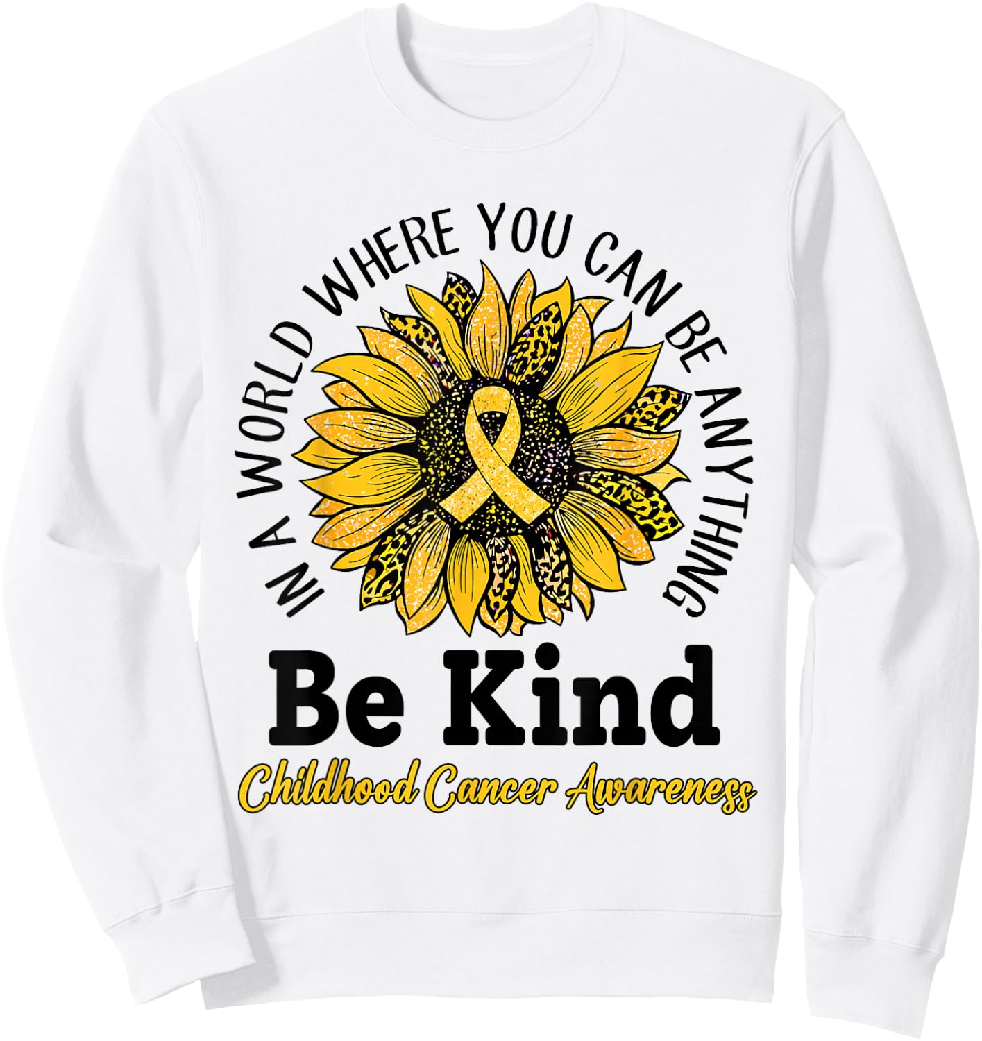Be Kind Gold Ribbon Sunflower Childhood Cancer Awareness Sweatshirt - Sweatshirt | White