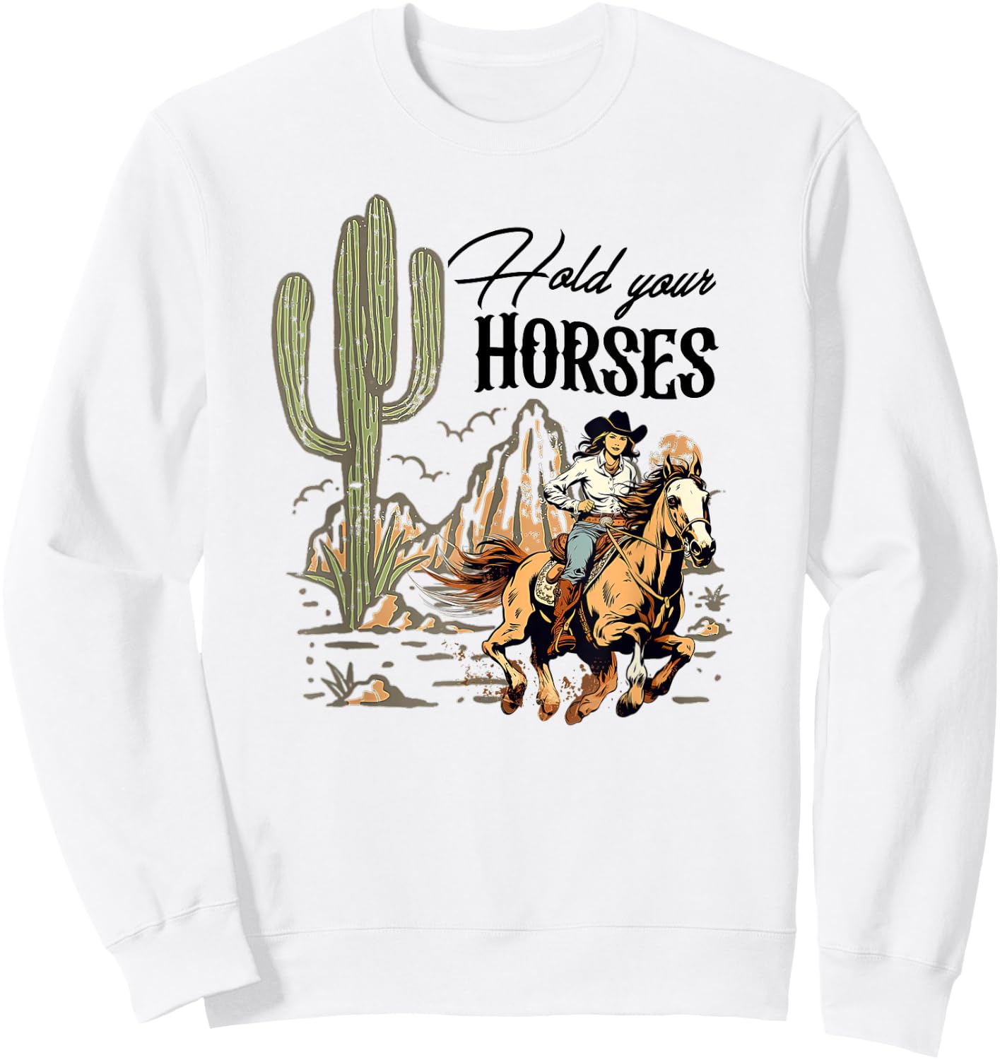 Retro Hold Your Horses Western Cowgirls Wild West Sweatshirt - Sweatshirt | White
