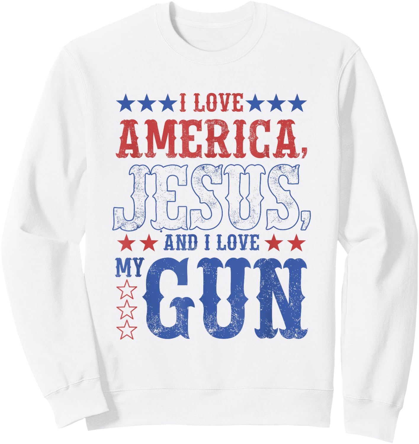 I Love America Jesus And I Love Gun Apparel Sweatshirt - Sweatshirt | White