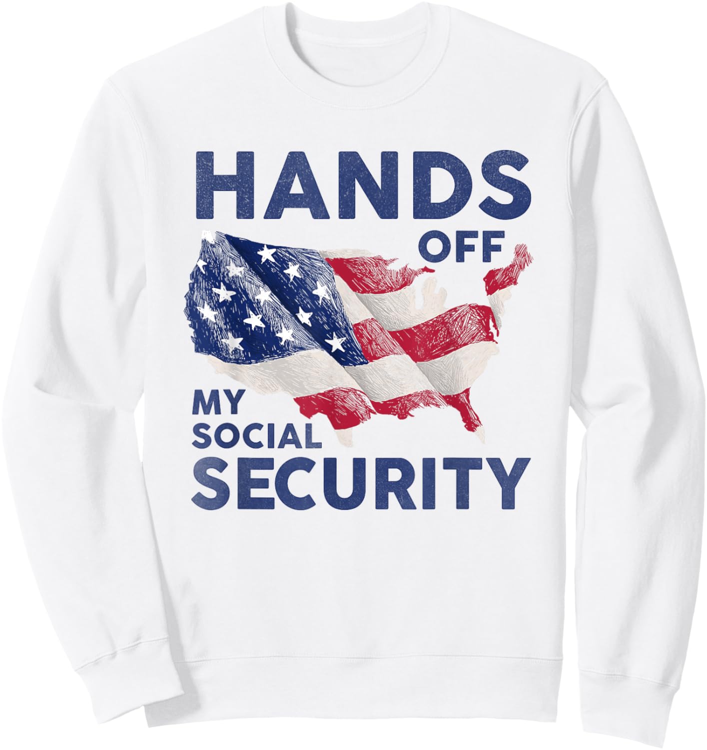 Hands Off My Social Security Sweatshirt - Sweatshirt | White