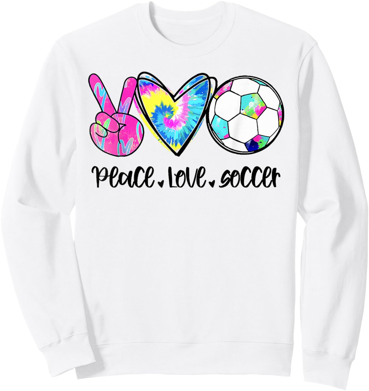 Peace Love Soccer Tie Dye Cute Soccer Lovers Sweatshirt - Sweatshirt | White