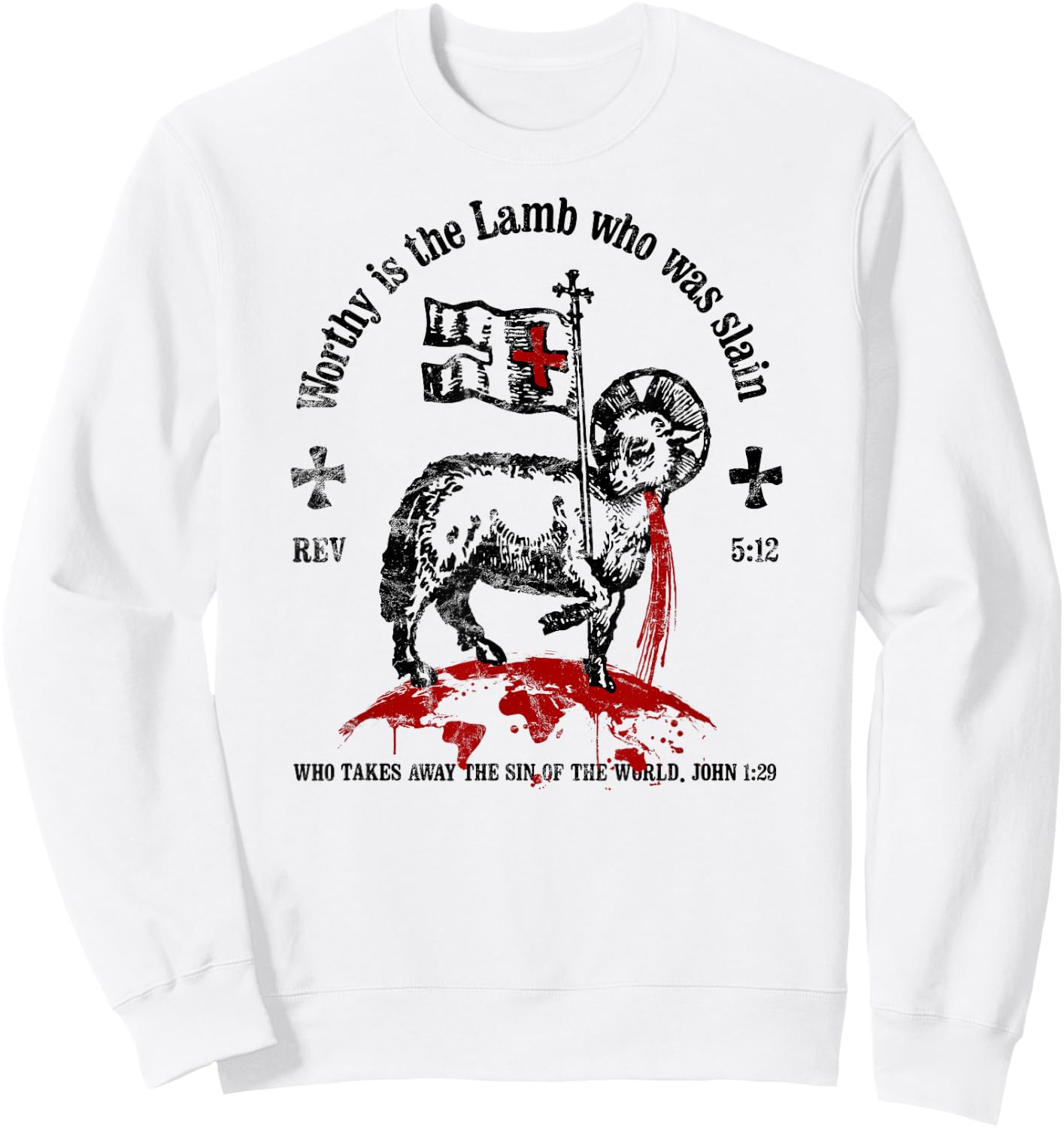 Worthy is the Lamb that was Slain Revelation 5:12 Sweatshirt - Sweatshirt | White