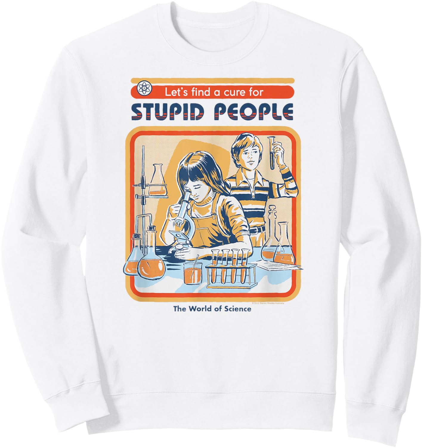 Steven Rhodes Let's Cure Stupid People Lab Retro Dark Humor Sweatshirt - Sweatshirt | White
