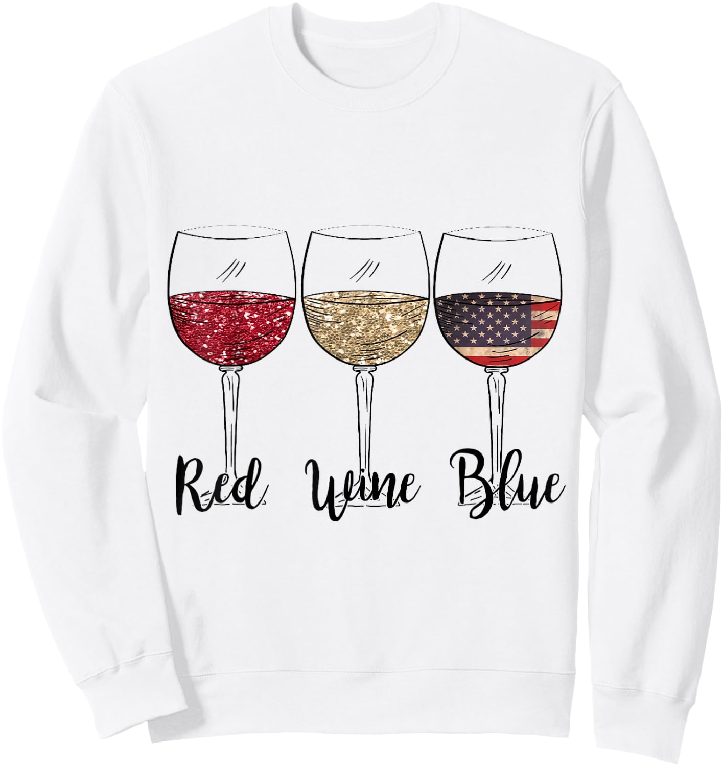 Red Wine Blue Wine Glasses USA Flag 4th of July Patriotic Sweatshirt - Sweatshirt | White