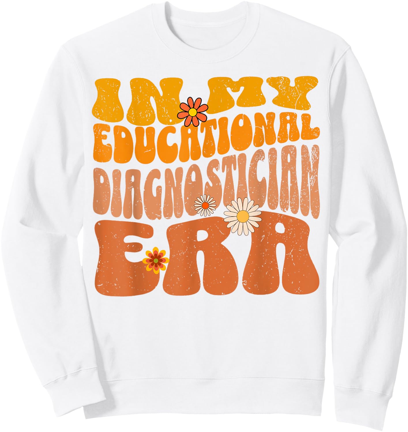 Vintage In My Educational Diagnostician Era Psychologist Sweatshirt - Sweatshirt | White