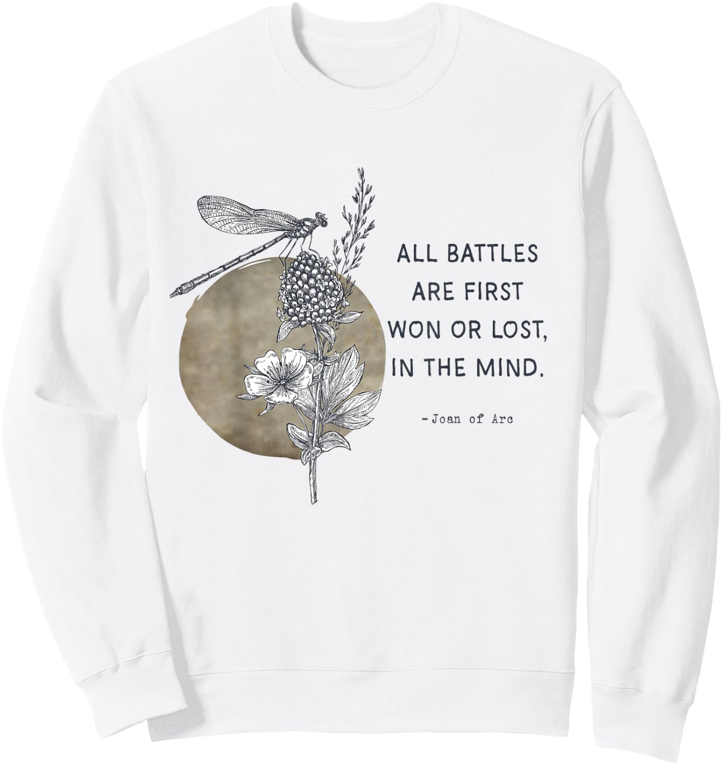 All Battles are First Won St Joan of Arc Quotes Sweatshirt - Sweatshirt | White