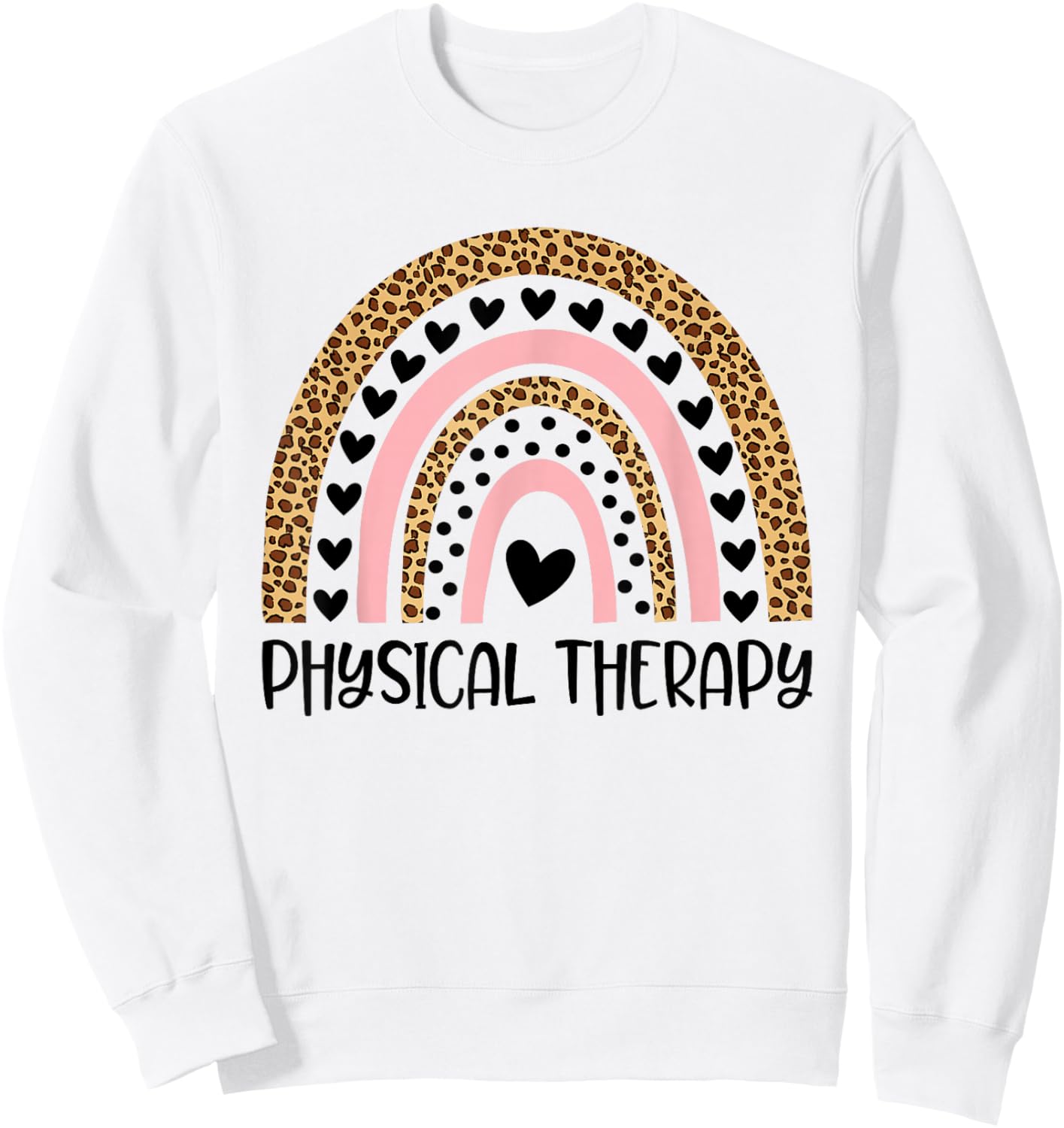 Physical Therapy Rainbow Leopard Therapist PT Month Women Sweatshirt - Sweatshirt | White