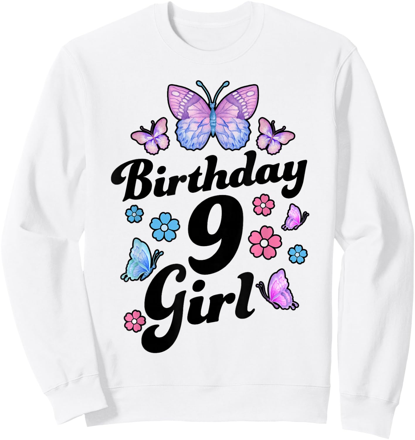 Butterfly Birthday Girl 9 Year Old Cute 9th Bday Party Sweatshirt - Sweatshirt | White