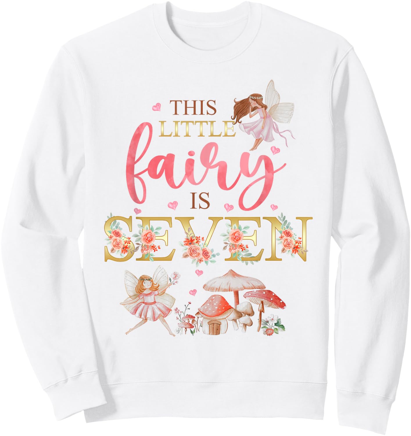 Wildflower Garden Fairy Floral 7th Birthday Shirt Girl Sweatshirt - Sweatshirt | White