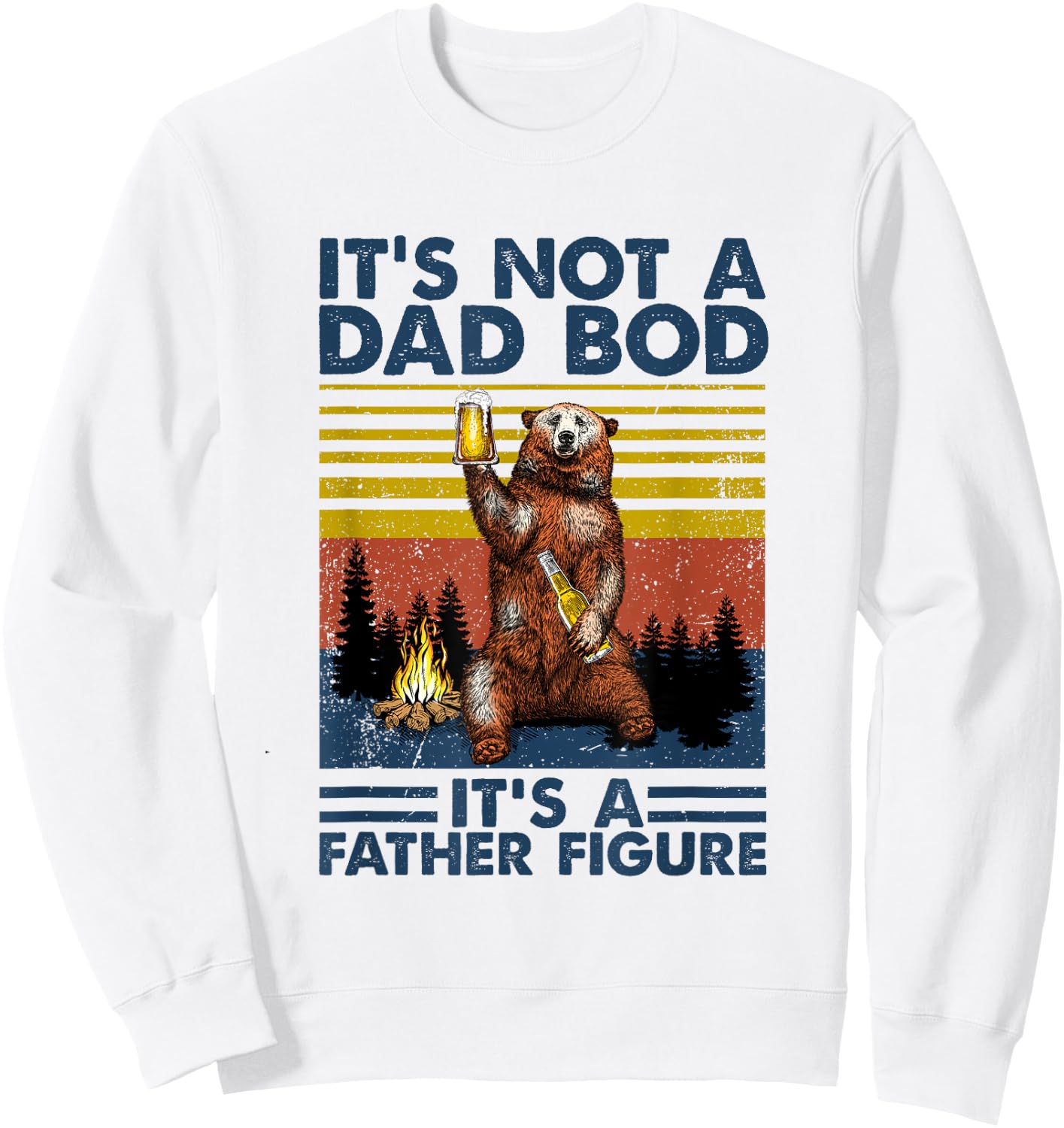 Fathers Day Funny Bear It's Not A Dad Bod It's Father Figure Sweatshirt - Sweatshirt | White