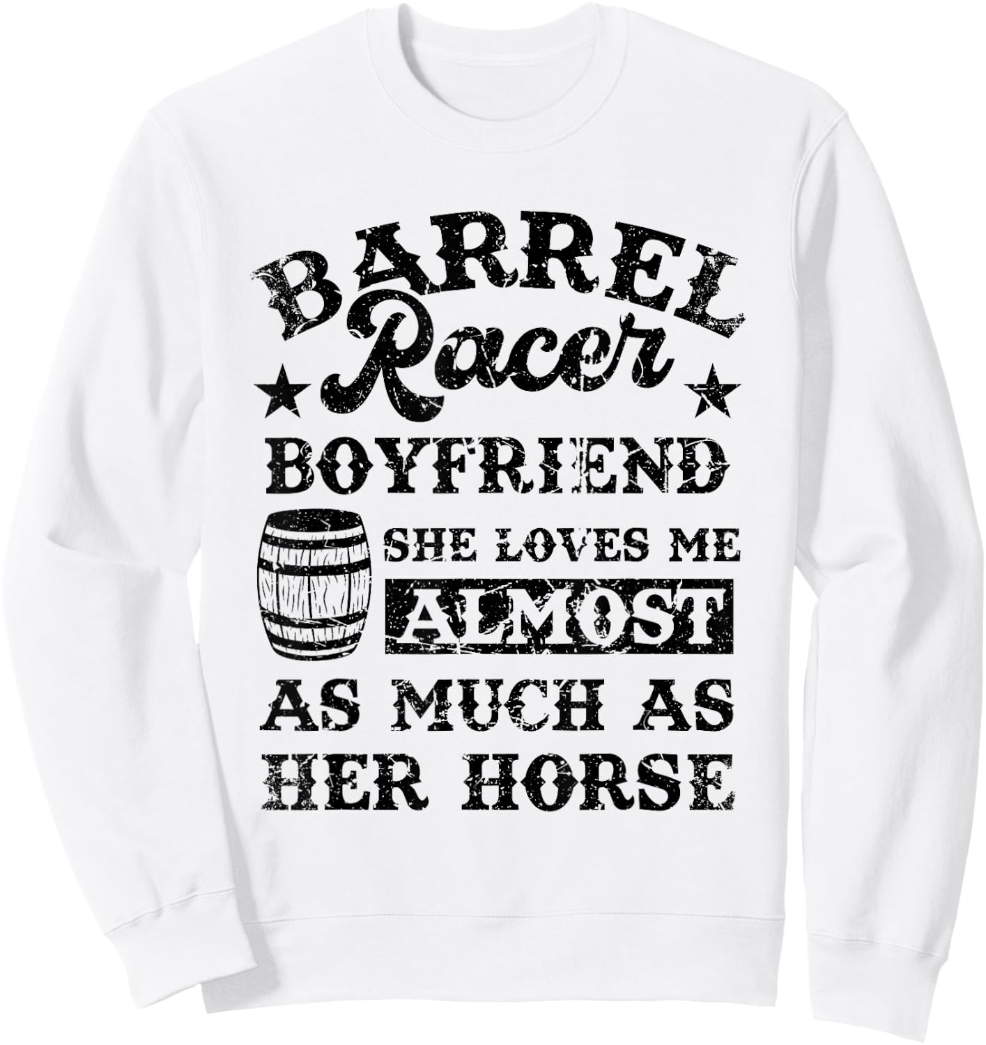 Vintage Barrel Racer Boyfriend Meme Horse Racing Lover Sweatshirt - Sweatshirt | White