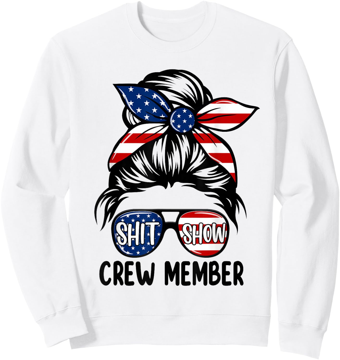 Women Shit Show Crew Member Amerian Flag Headband Messy Bun Sweatshirt - Sweatshirt | White
