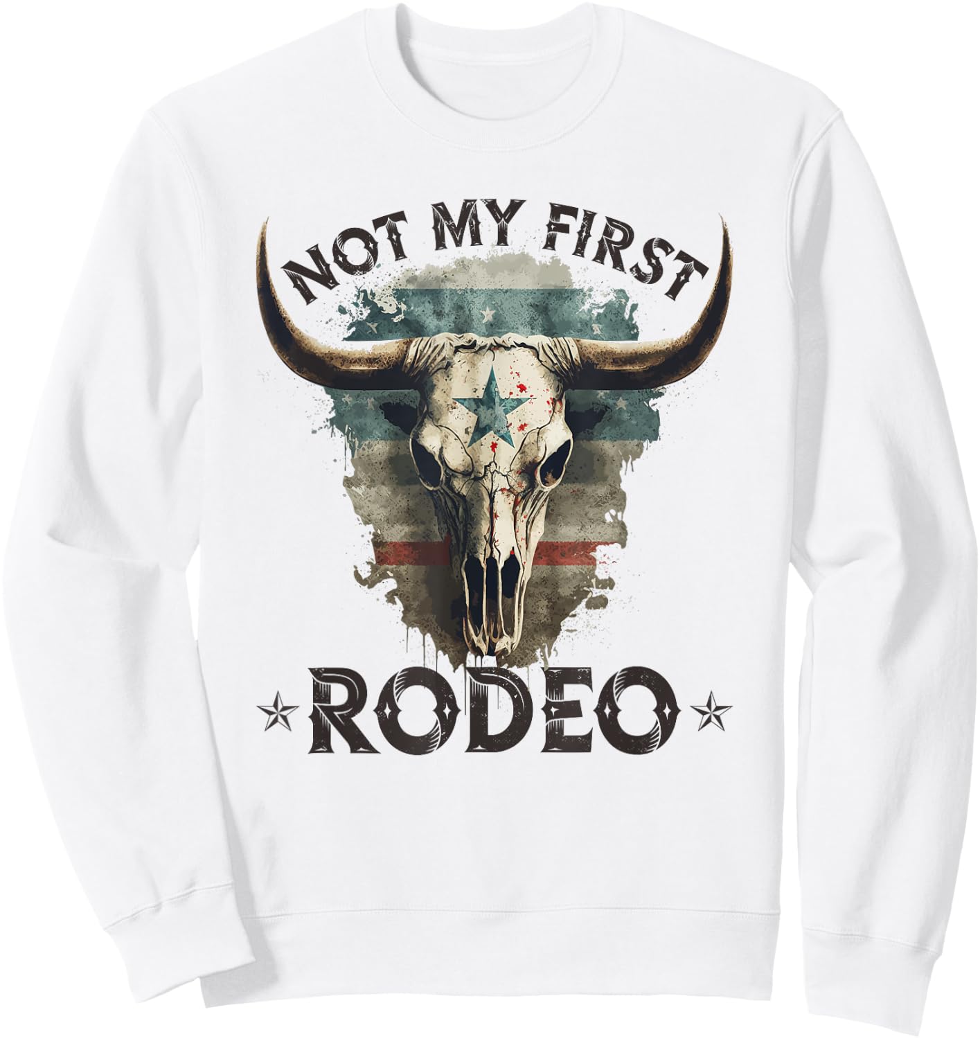 Country Longhorn Bull Skull, Not My First Rodeo Cowgirl Sweatshirt - Sweatshirt | White