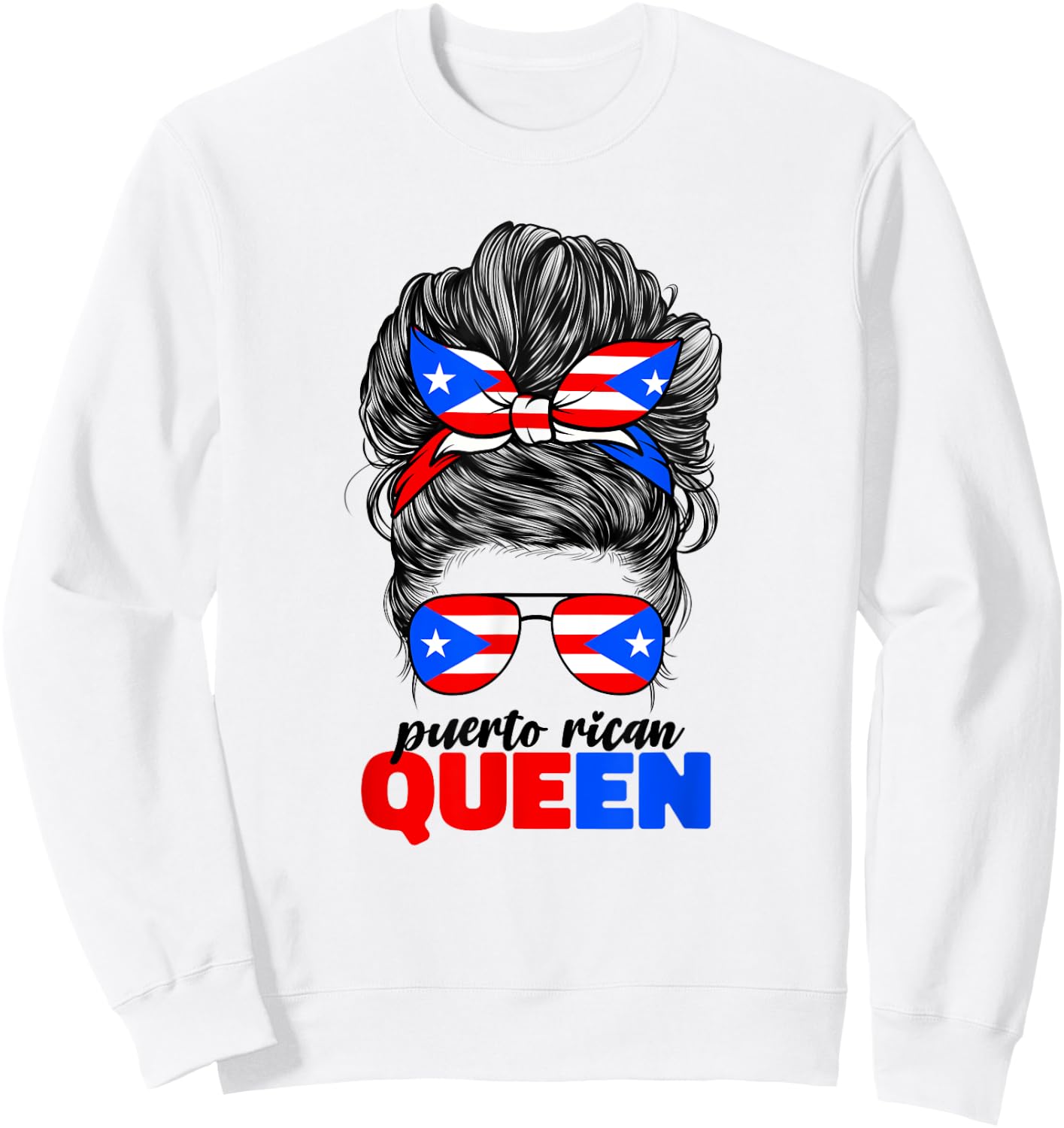 Puerto Rican Queen Boricua Puerto Rico PR Flag Sweatshirt - Sweatshirt | White