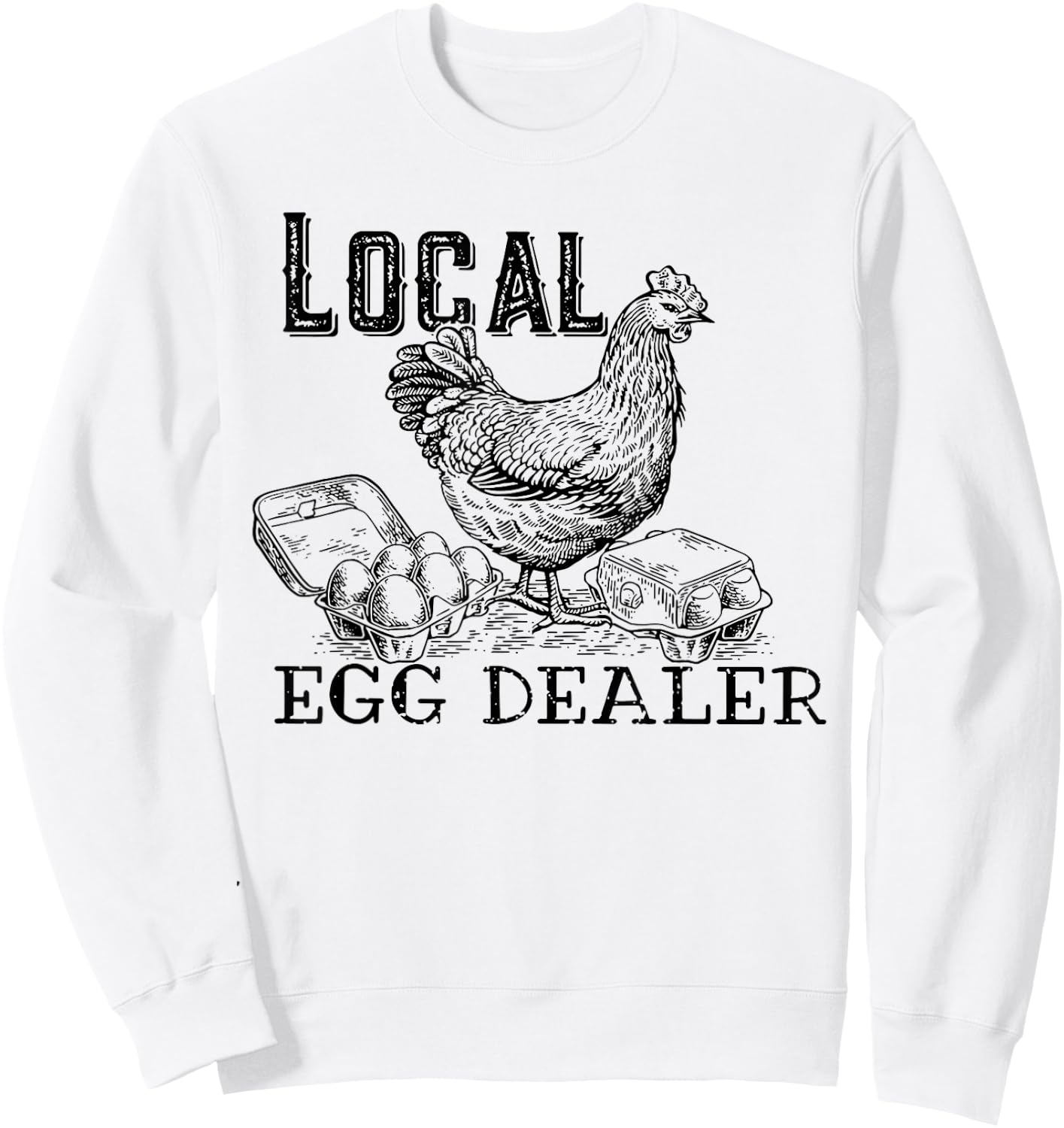 Local Egg Dealer Sweatshirt - Sweatshirt | White