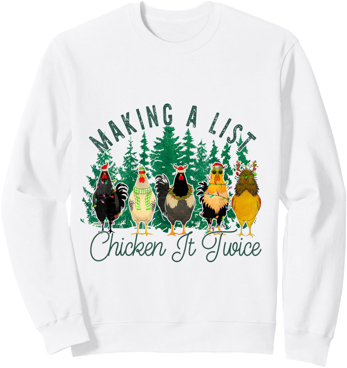 Making A List And Chicken It Twice, Christmas Farm Chicken Sweatshirt - Sweatshirt | White