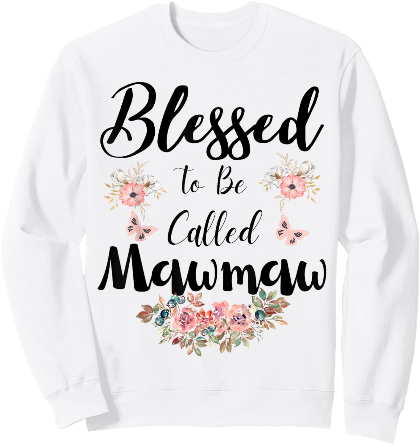 Blessed To Be Called Mawmaw Women Floral Cute Mothers Day Sweatshirt - Sweatshirt | White
