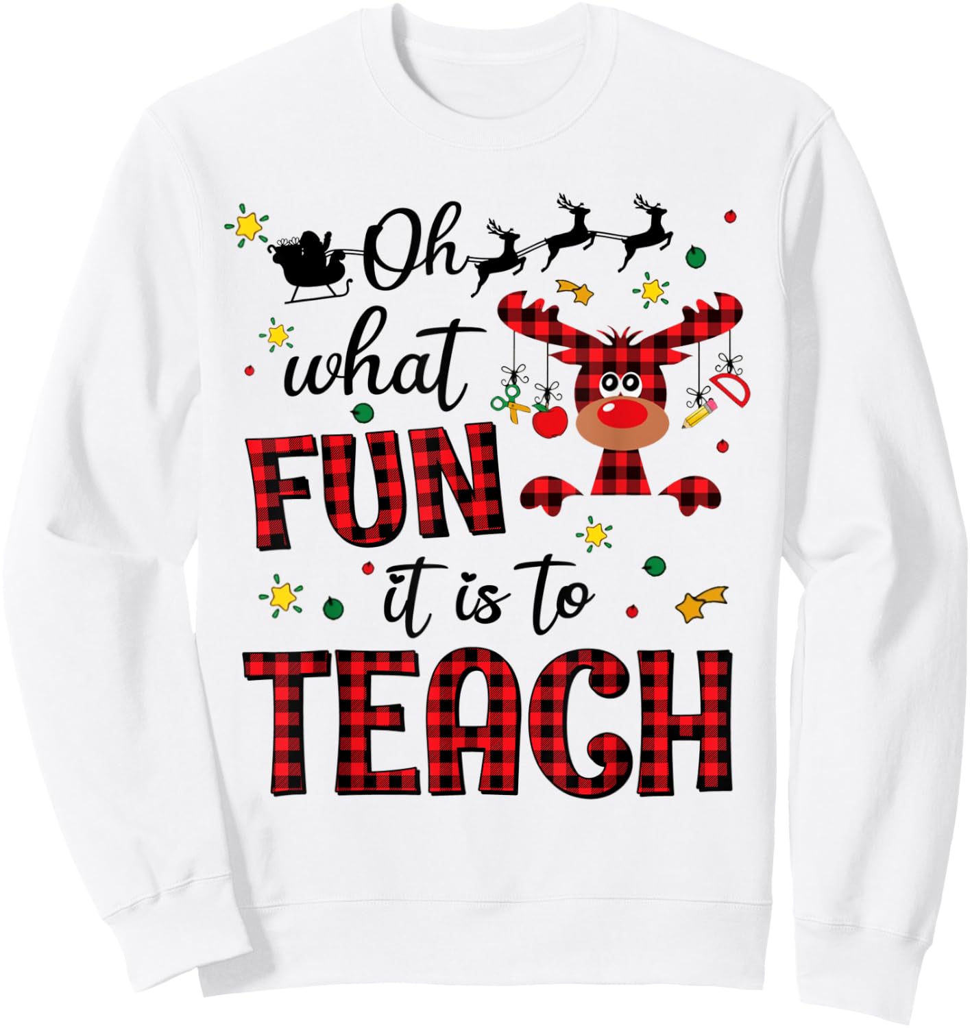Teachers Oh What Fun It Is To Teach Cute Red Plaid Reindeer Sweatshirt - Sweatshirt | White