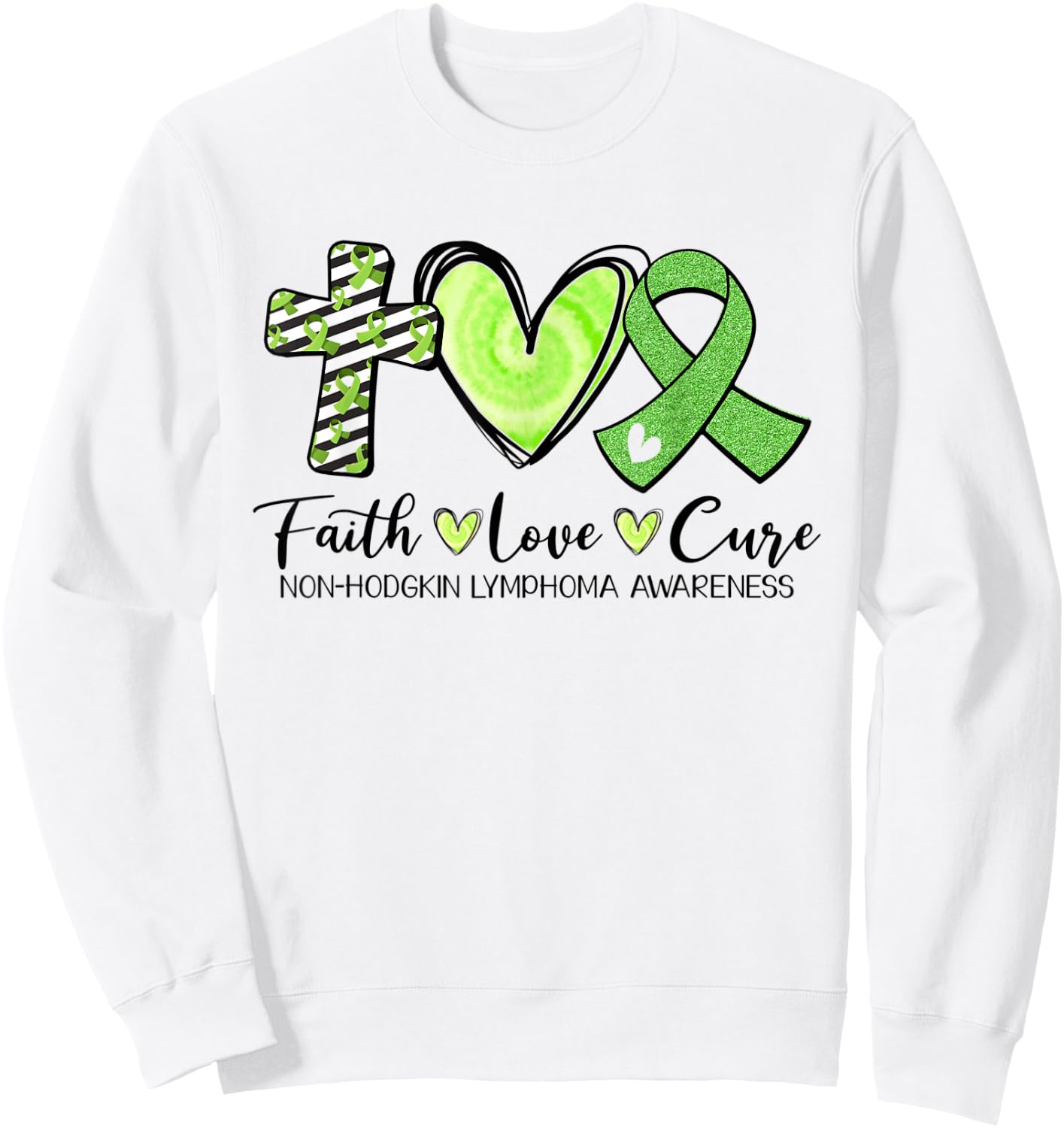 Faith Hope Cure Green Ribbon Non-Hodgkin Lymphoma Awareness Sweatshirt - Sweatshirt | White