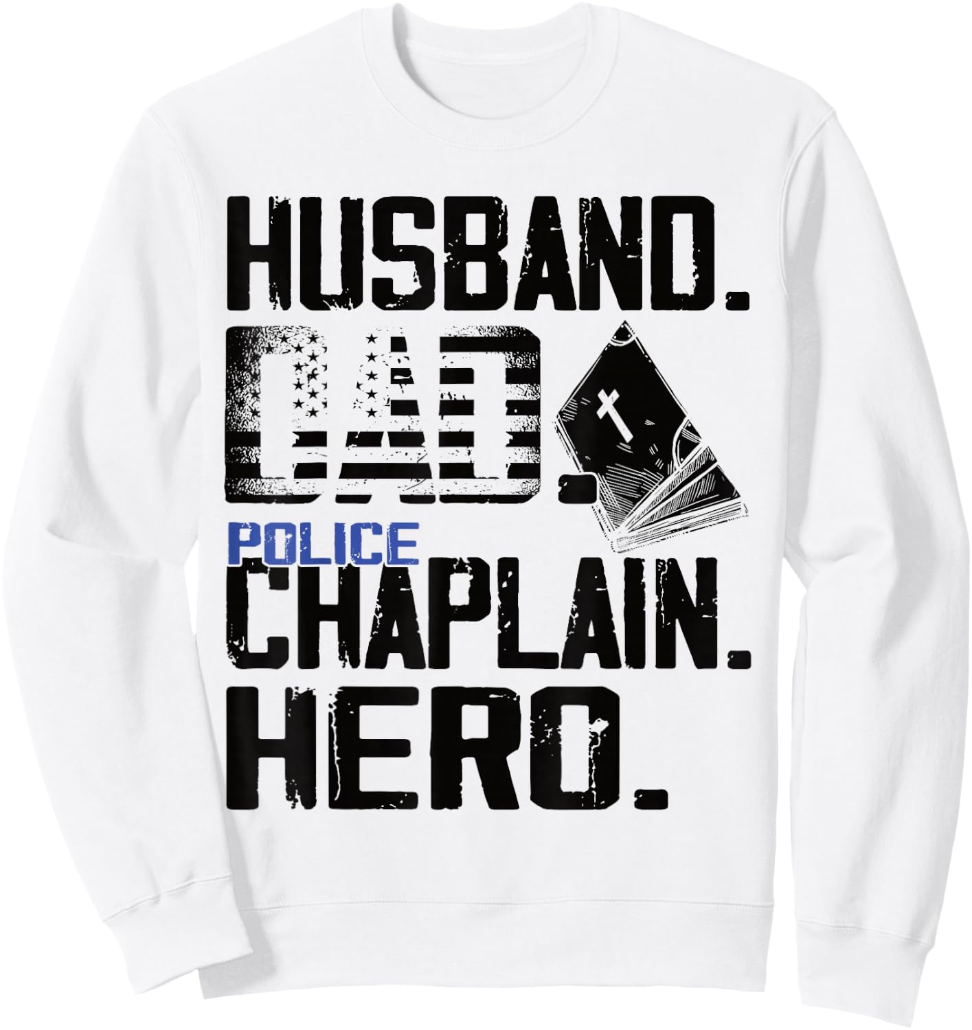 Husband dad police chaplain hero - Funny chaplain Sweatshirt - Sweatshirt | White