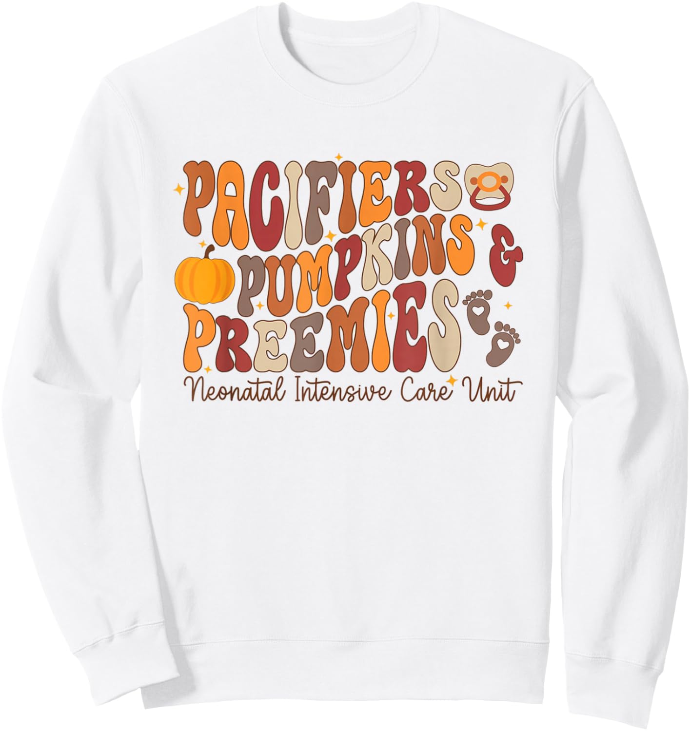 Retro Pacifiers Pumpkins Preemies Thanksgiving NICU Nurse Sweatshirt - Sweatshirt | White