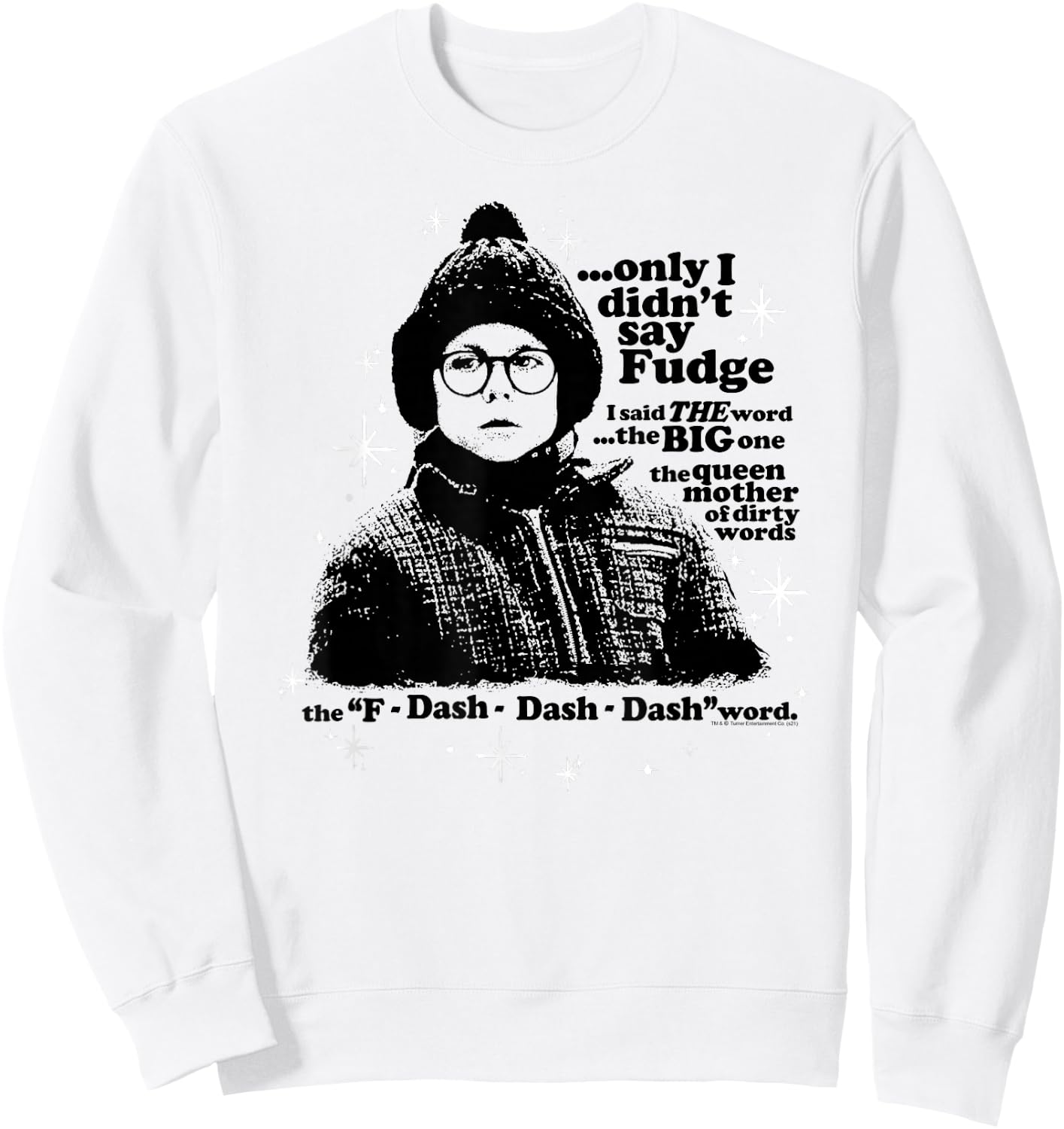 A Christmas Story Only I Didn't Say Fudge Sweatshirt - Sweatshirt | White