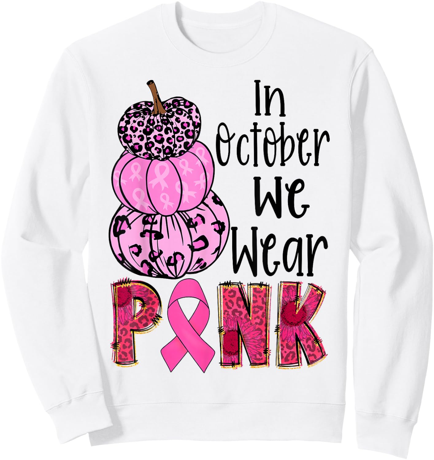 In October We Wear Pink Ribbon Leopard Pumpkin Breast Cancer Sweatshirt - Sweatshirt | White