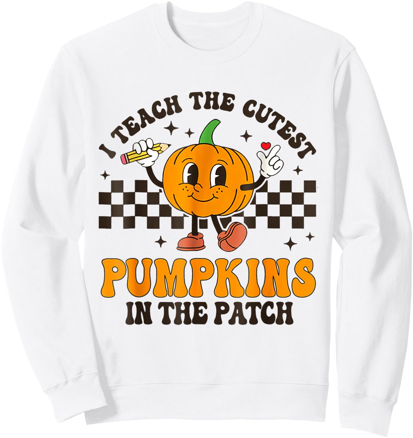 I Teach The Cutest Pumpkins In The Patch Groovy Teacher Fall Sweatshirt - Sweatshirt | White