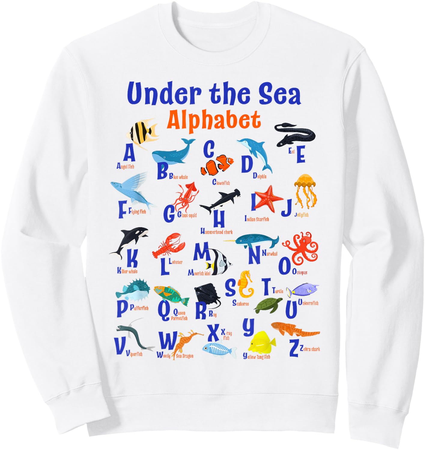 ABC Animals Under Water A-Z Types of Sea Animals Alphabet Sweatshirt - Sweatshirt | White