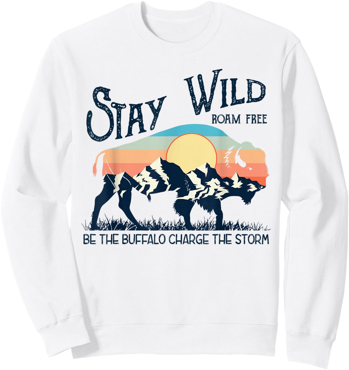 W4Mx Retro Stay Wild Roam Free The Buffalo Charge The Storm Sweatshirt - Sweatshirt | White