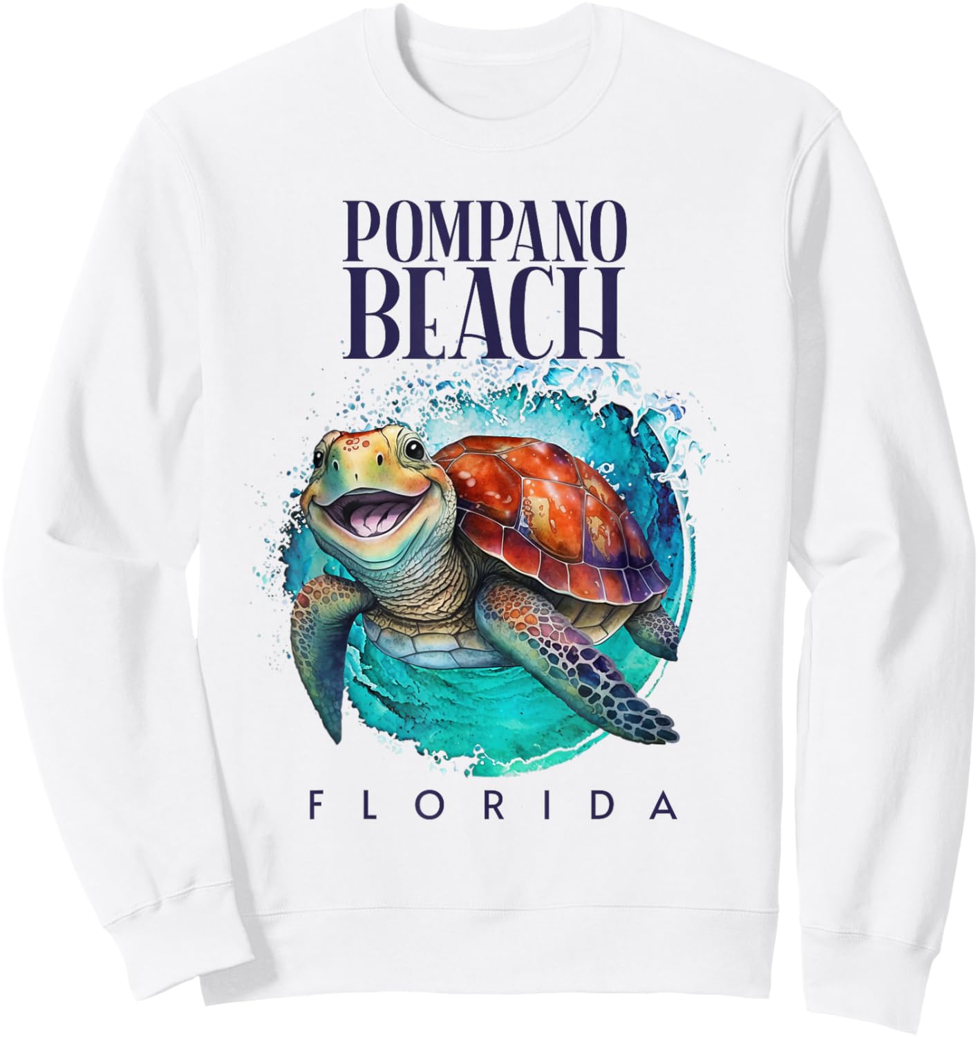 Pompano Beach Florida Watercolor Happy Sea Turtle Sweatshirt - Sweatshirt | White