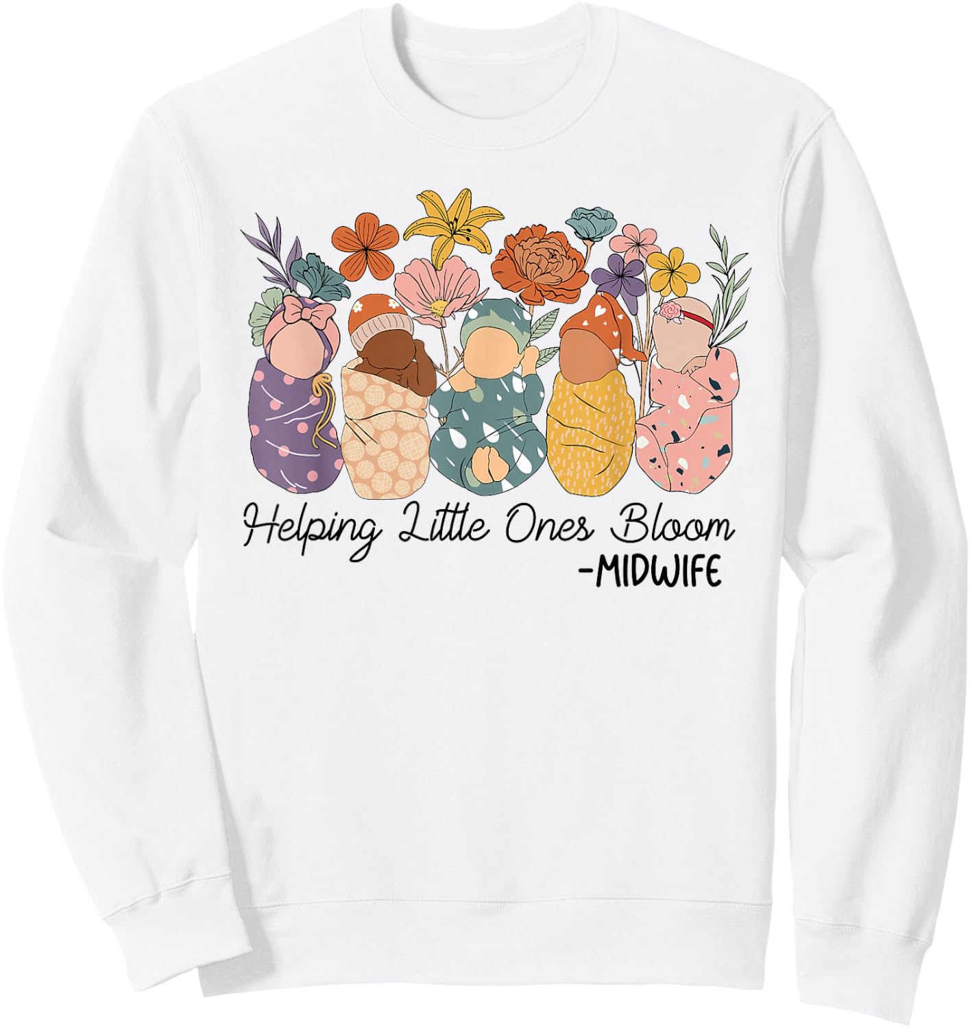 Retro Groovy Helping Little Ones Bloom Babies Flower Midwife Sweatshirt - Sweatshirt | White