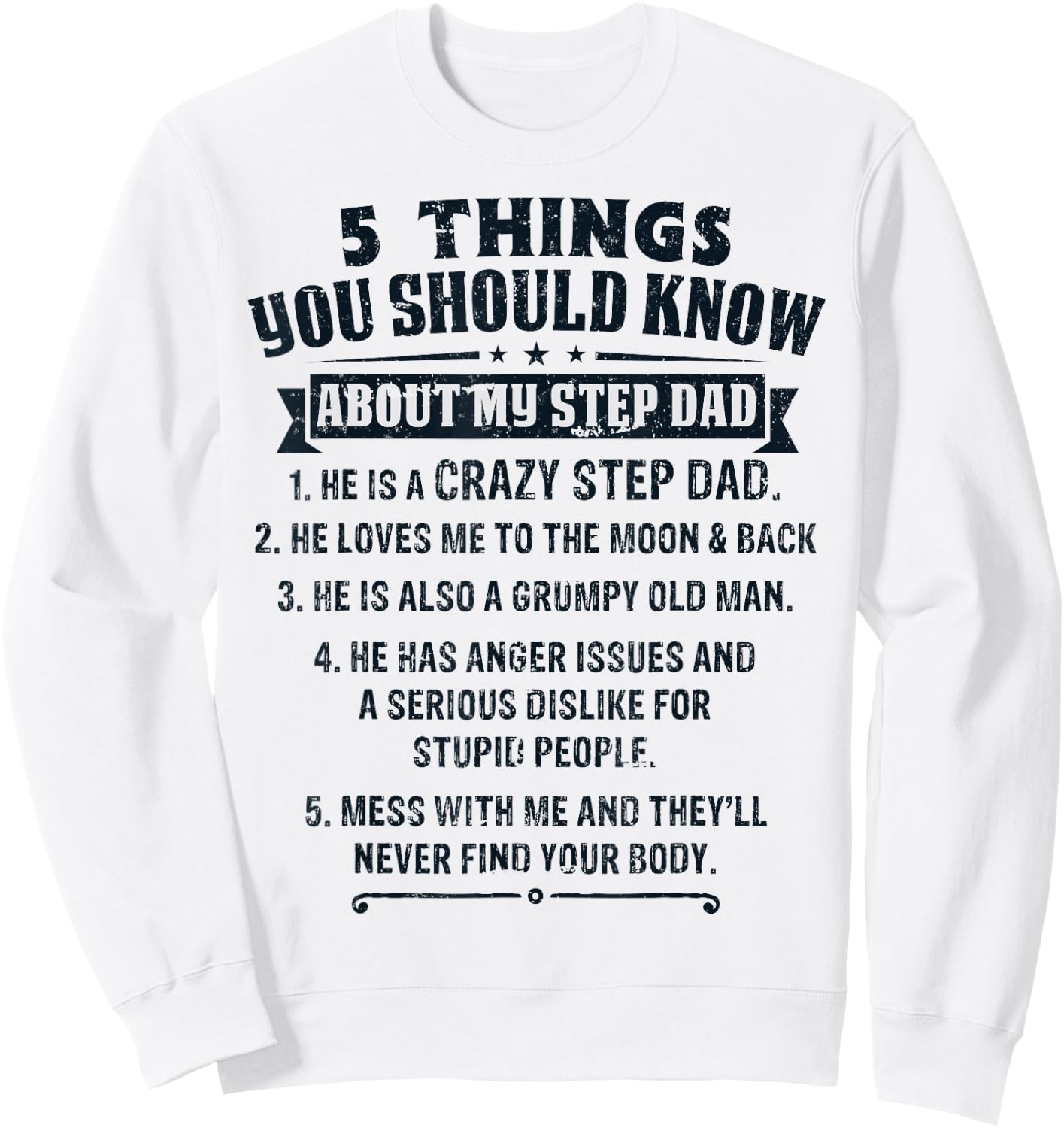 Funny Things You Should Know About My Step Dad Father’s Day Sweatshirt - Sweatshirt | White