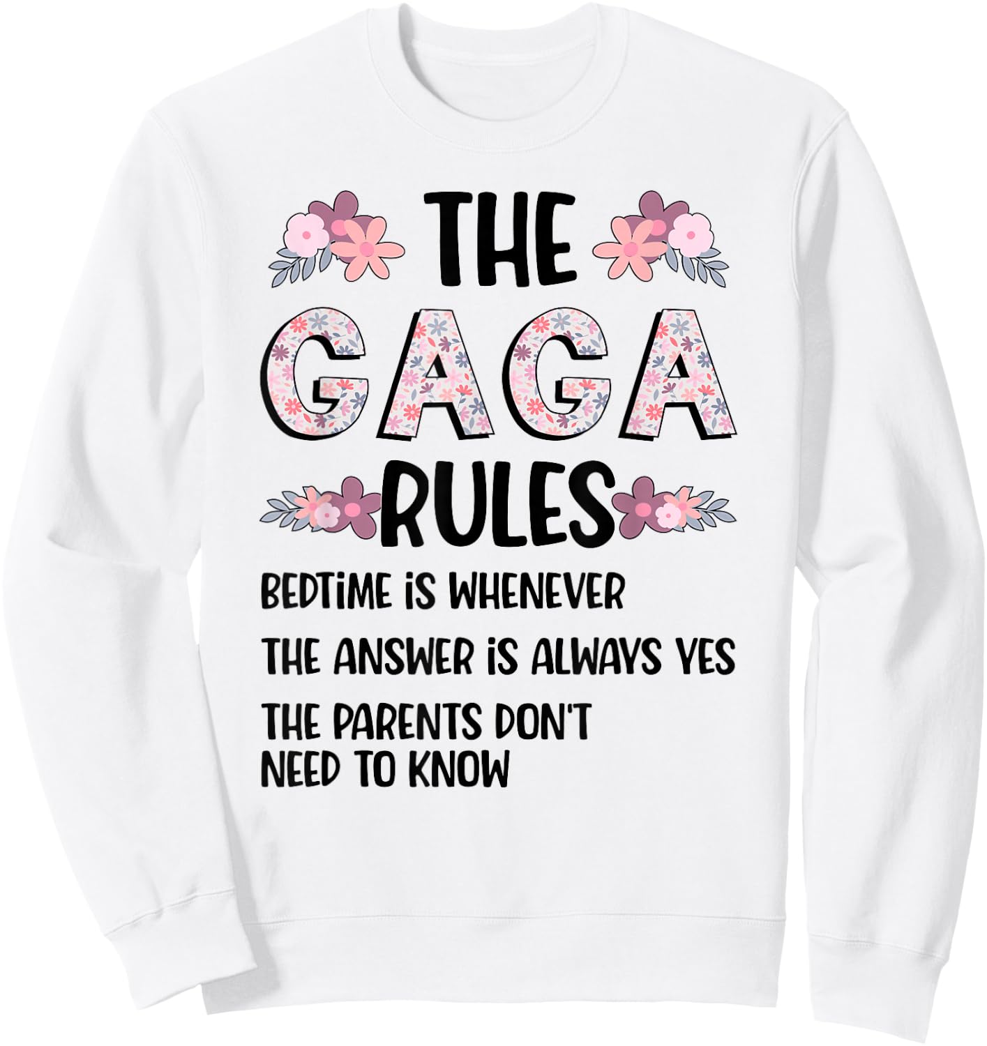 Gaga Grandma Rules Gaga Grandmother Sweatshirt - Sweatshirt | White