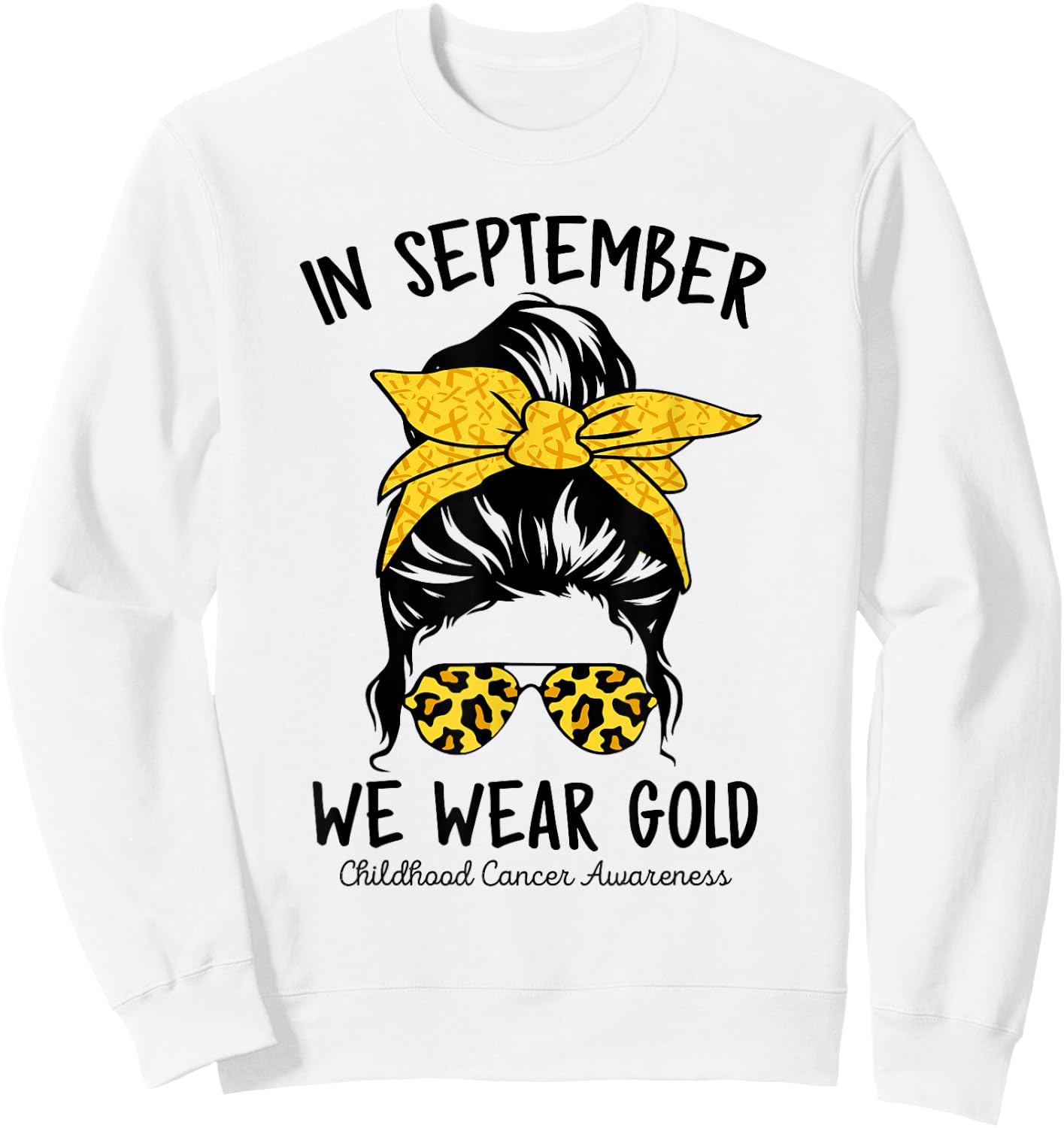 Women Childhood Cancer Awareness In September We Wear Gold Sweatshirt - Sweatshirt | White