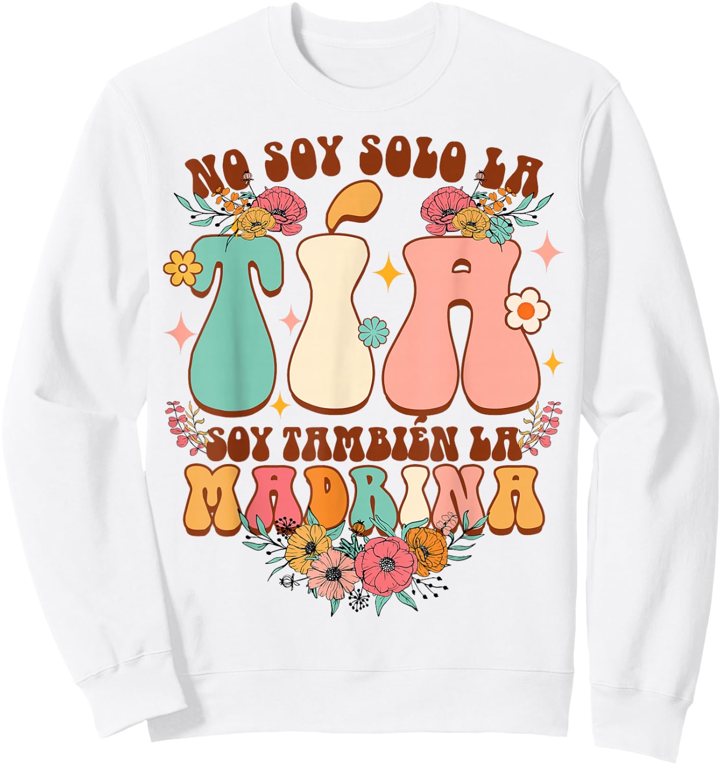 Auntie Godmother No Soy Solo La Tia Soy Tambien La Madrina Sweatshirt - Sweatshirt | White