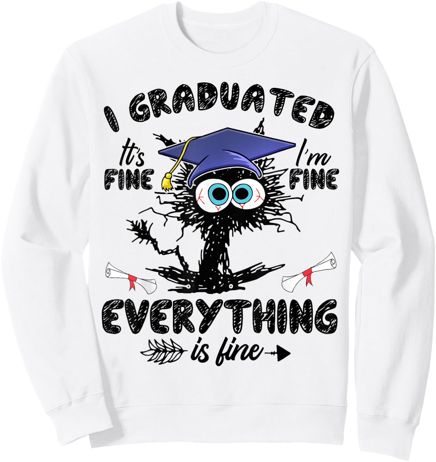 I Graduated Funny Black Cat Graduation Last Day of School Women Girls Kids Sweatshirt - Sweatshirt | White