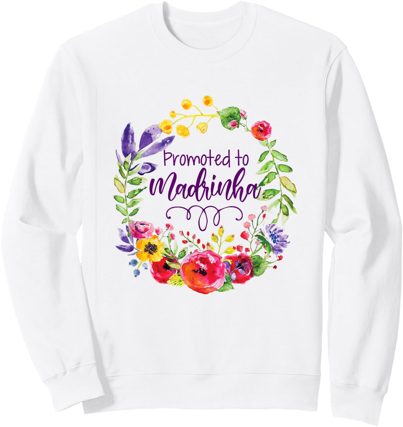 Promoted To Madrinha Portuguese Godmother Floral Mothers Day Sweatshirt - Sweatshirt | White