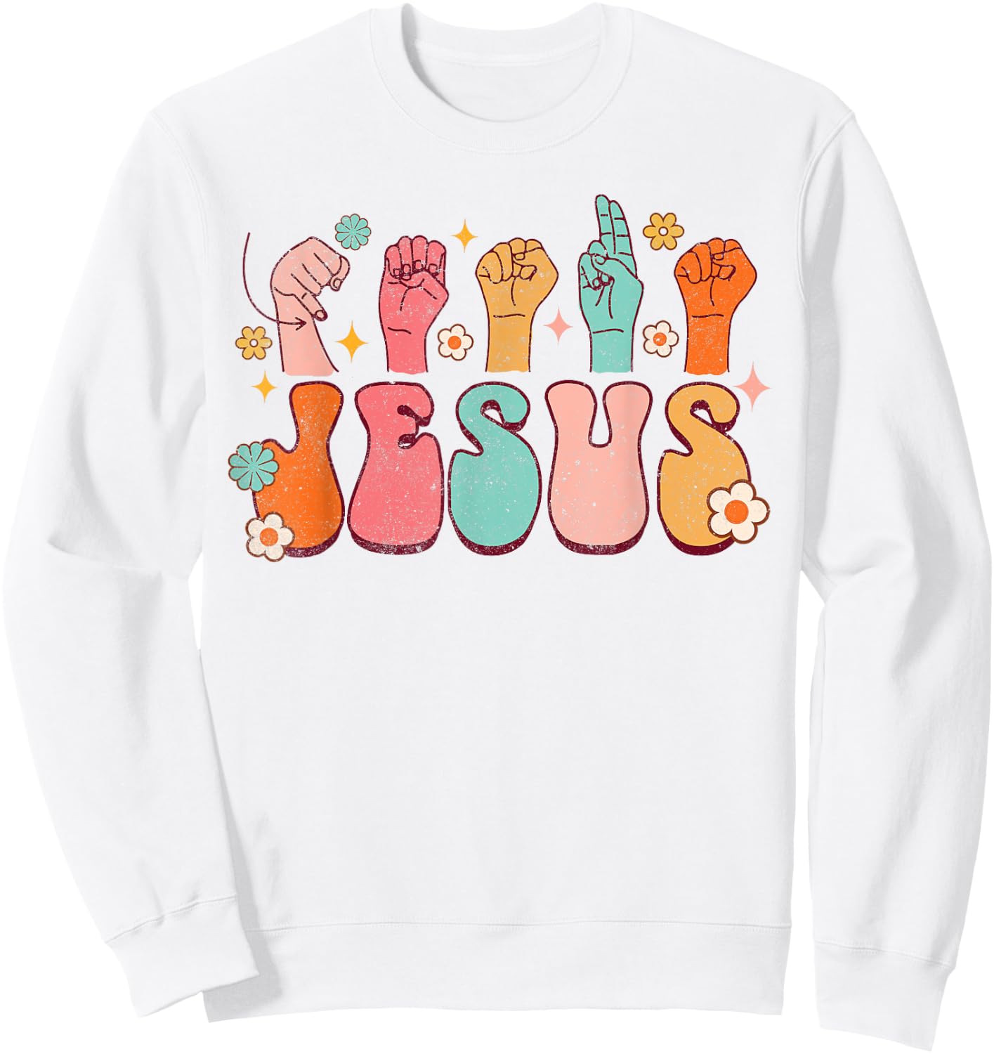 Jesus ASL Sign Language Christian ASL D/HH Teacher Groovy Men Women Sweatshirt - Sweatshirt | White