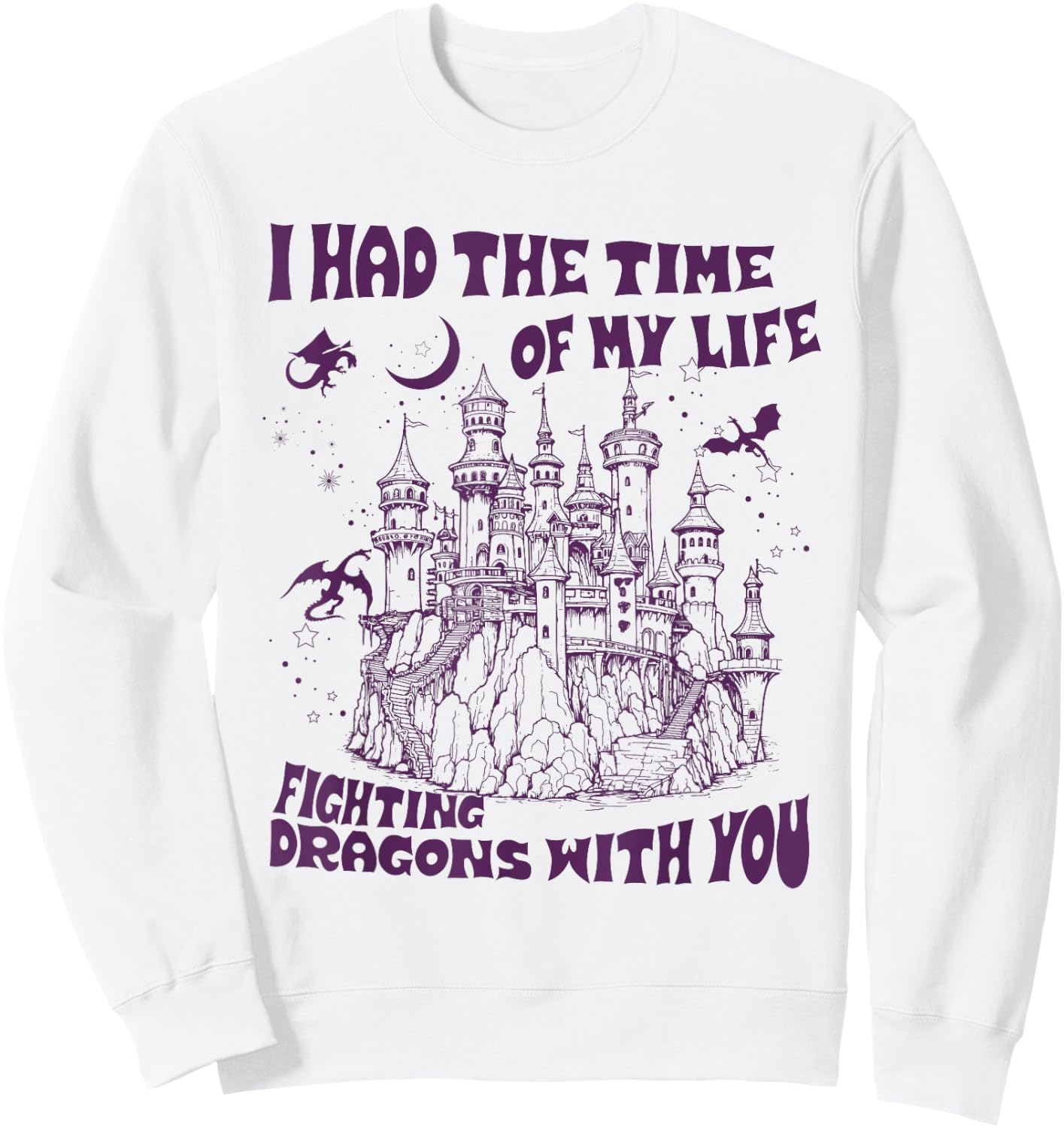 Vintage I Had the Time of My Life Fighting Dragons With You Sweatshirt - Sweatshirt | White