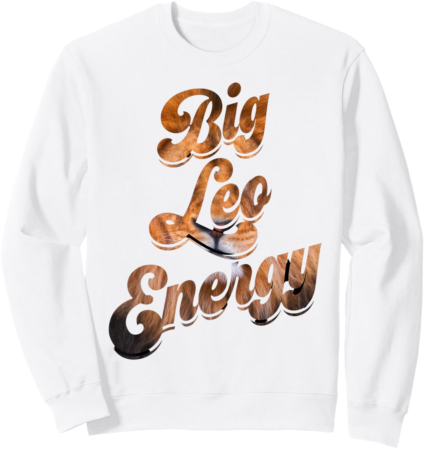 Big Leo Energy Leo Season Shirt Leo Lion Shirts Sweatshirt - Sweatshirt | White