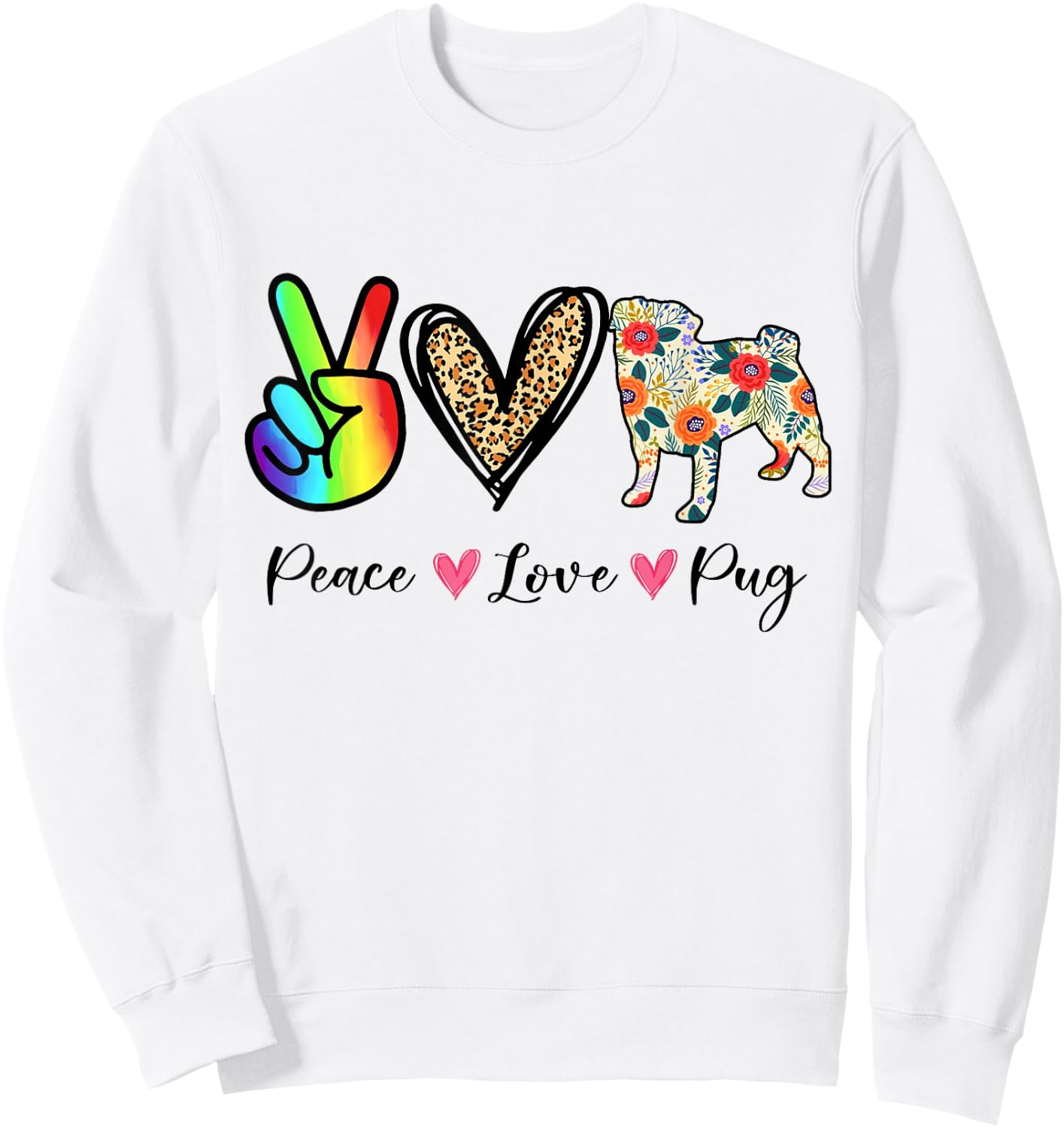 Peace, Love, and Pugs: Get the Hippie Pug Sweatshirt - Sweatshirt | White