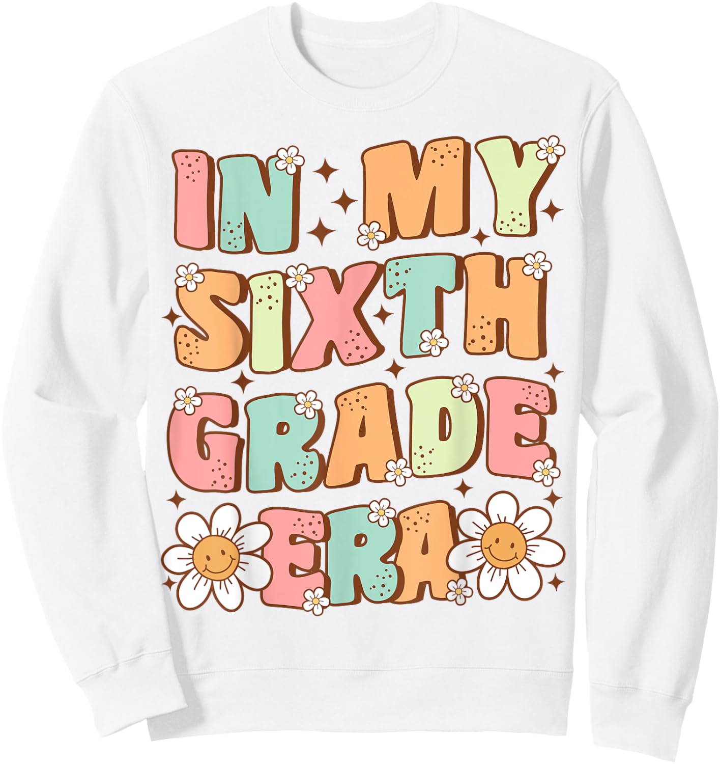 In My Sixth Grade Era Cute Groovy 6th Grade Back to School Sweatshirt - Sweatshirt | White