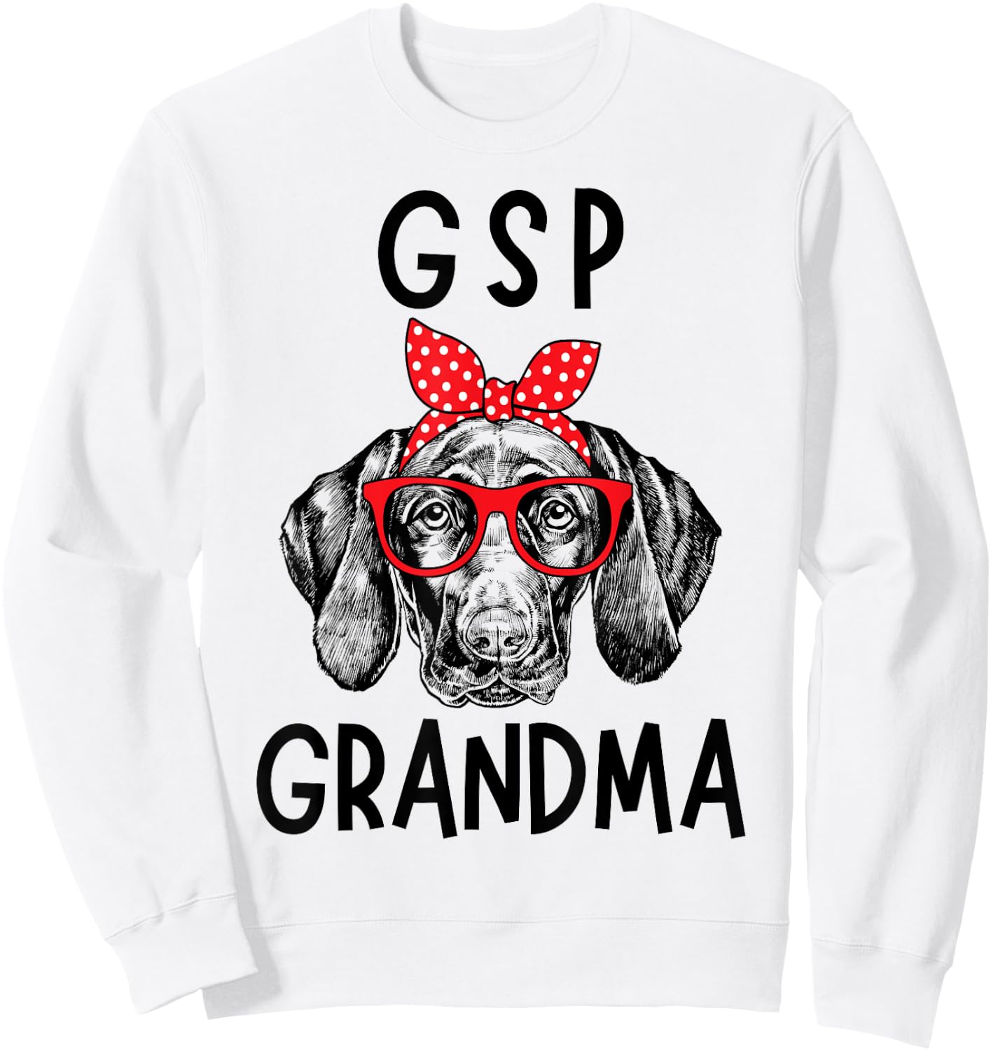 GSP Grandma German Shorthaired Pointer Dog Nana Mother's Day Sweatshirt - Sweatshirt | White