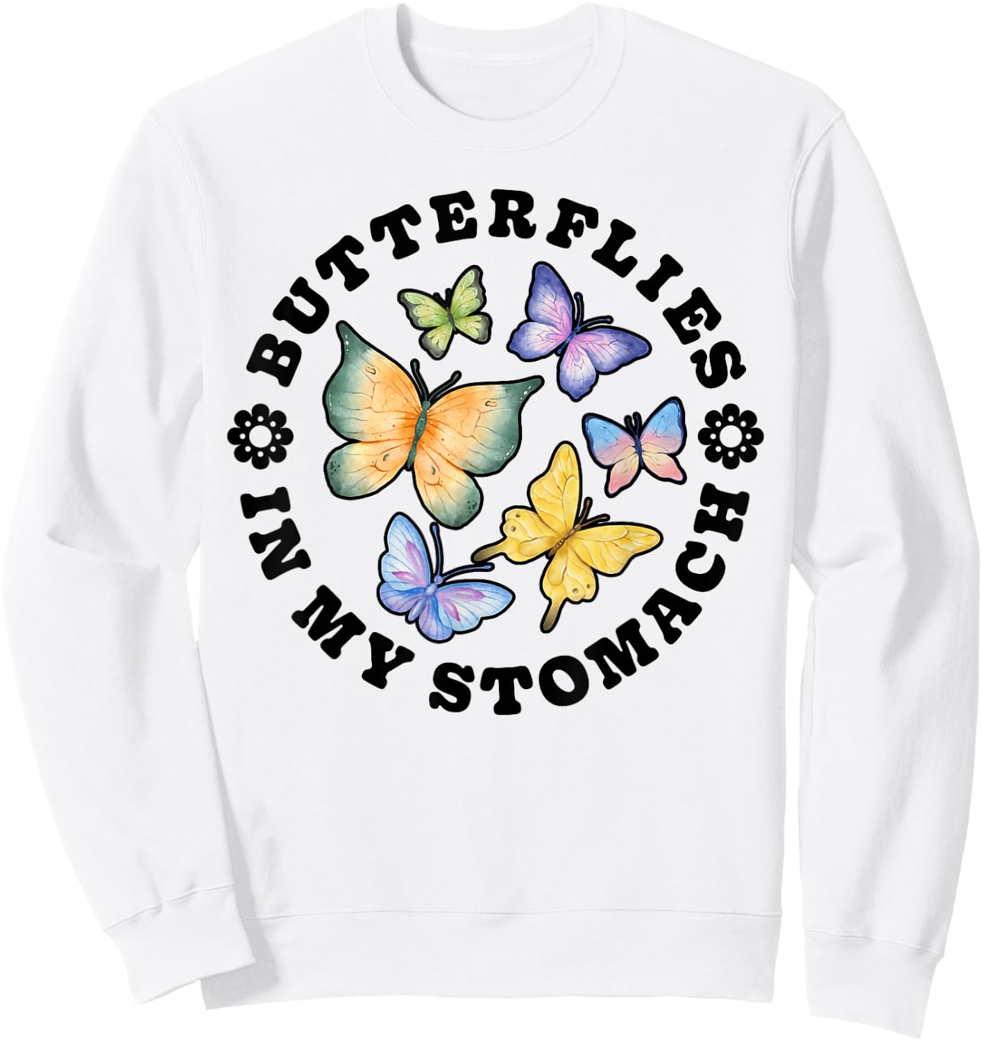Butterflies In My Stomach Funny Butterfly Lovers Cute Insect Sweatshirt - Sweatshirt | White