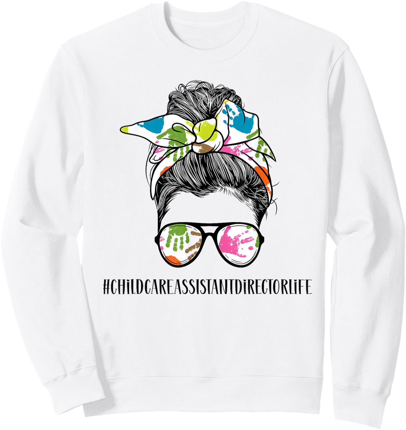Childcare Assistant Director Messy Bun Sweatshirt - Sweatshirt | White