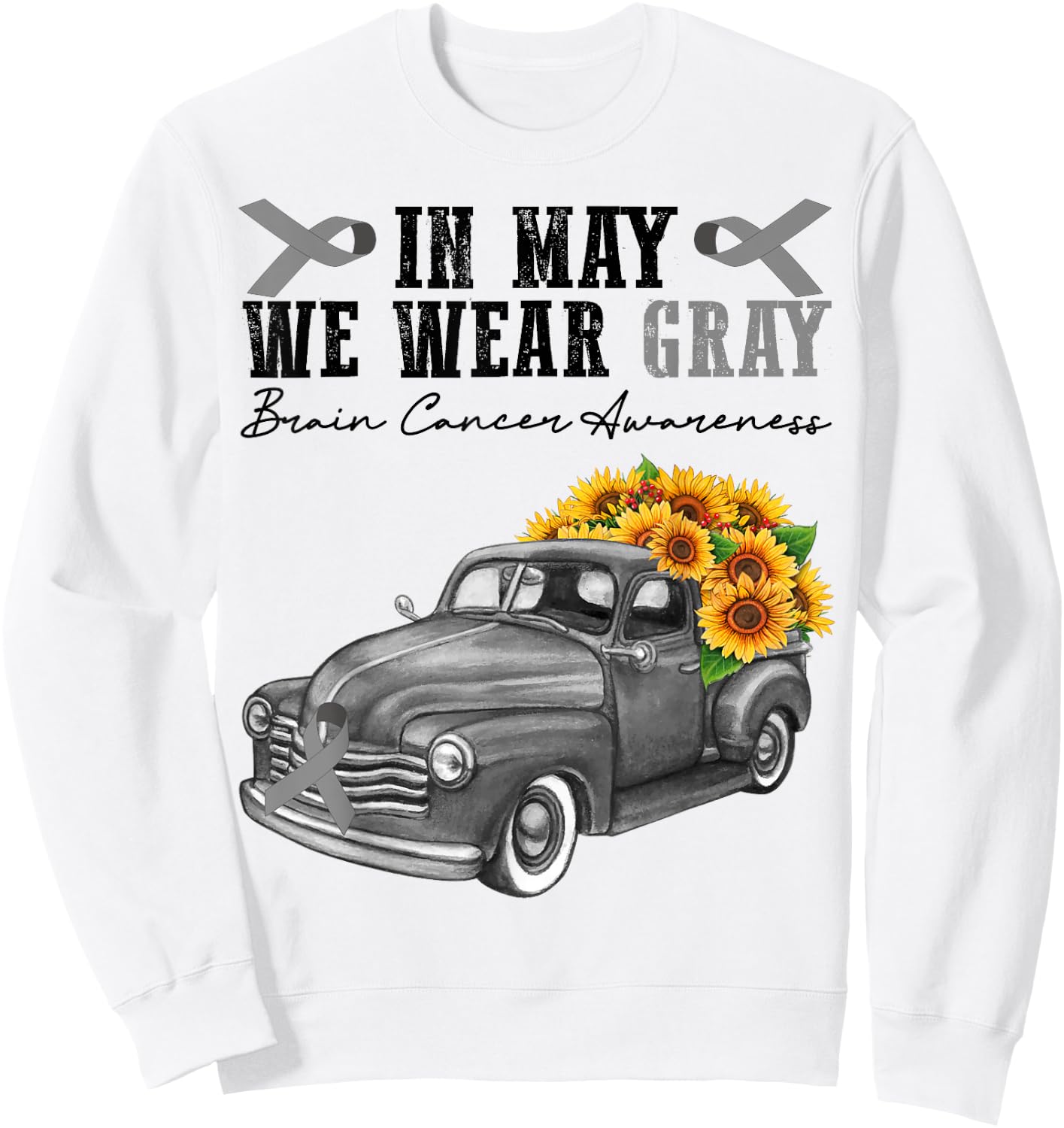 In May We Wear Gray Brain Cancer Awareness Day Floral Truck Sweatshirt - Sweatshirt | White