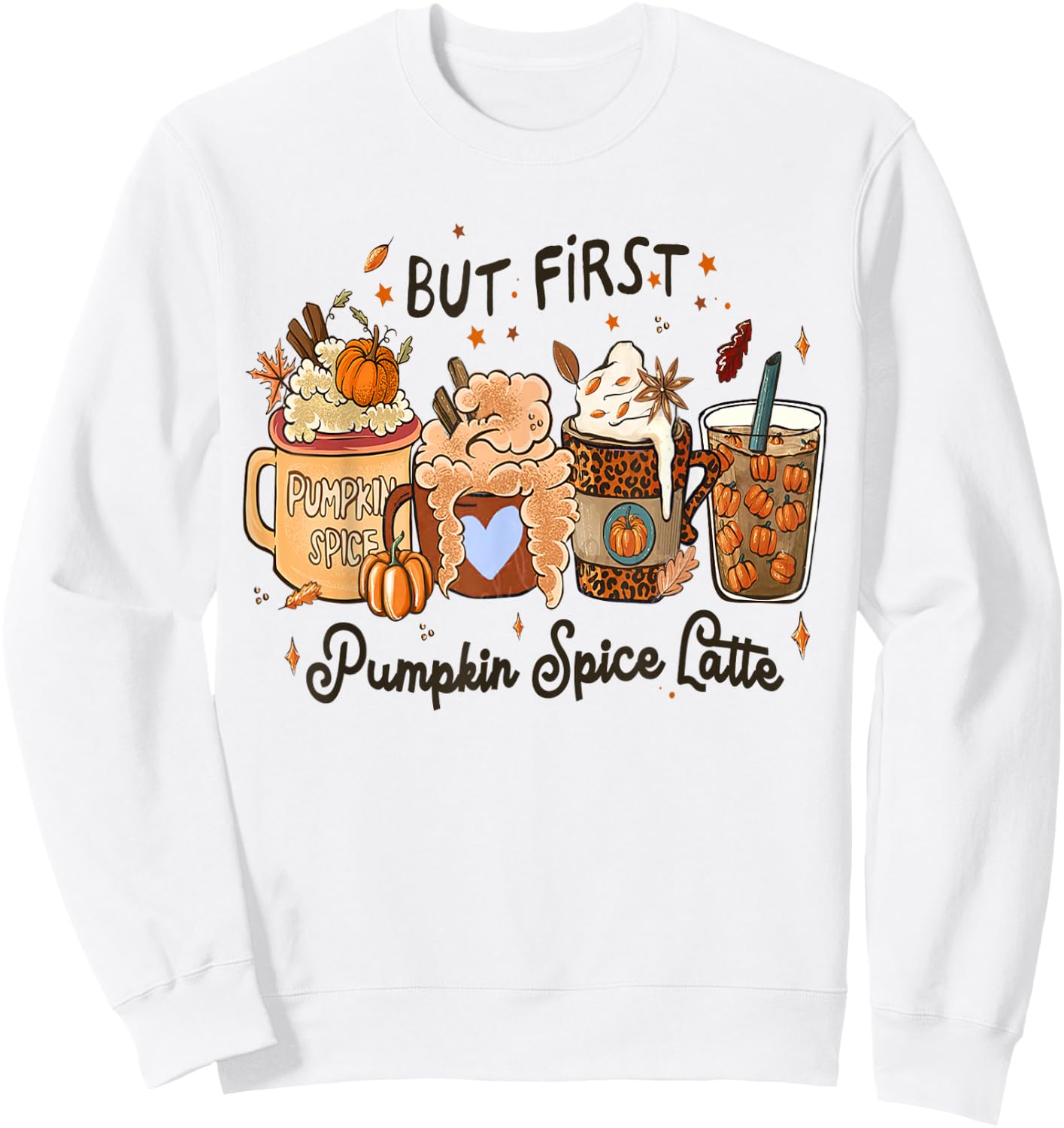 Pumpkin Spice Latte, Fall Coffee, Pumpkin Spice,Thanksgiving Sweatshirt - Sweatshirt | White