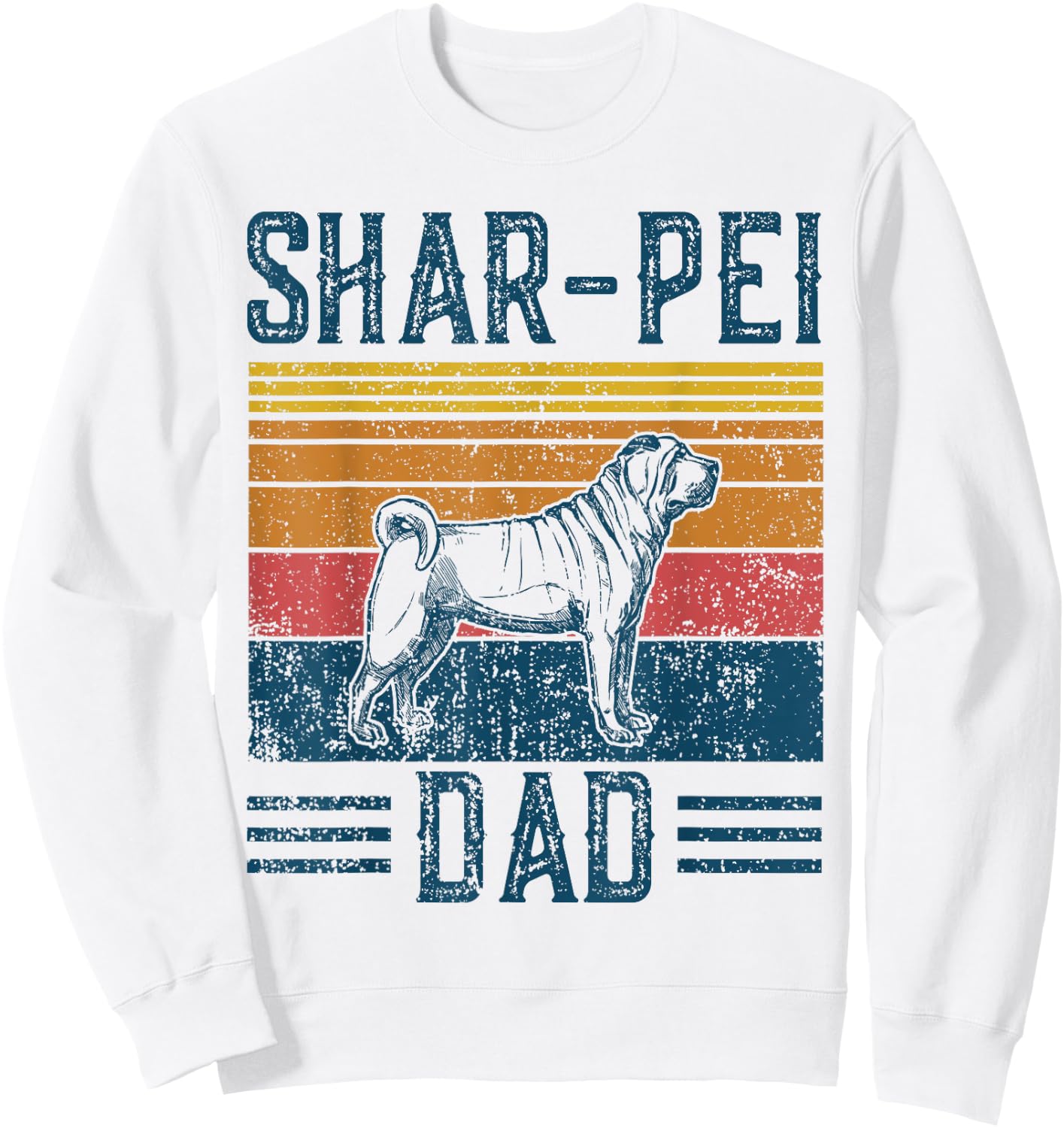 Dog Shar-Pei Dad - Vintage Shar Pei Dad Sweatshirt - Sweatshirt | White