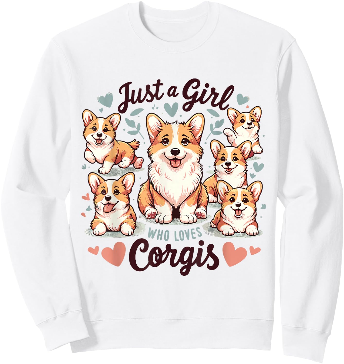 Just a Girl who Loves Corgis Sweatshirt - Sweatshirt | White